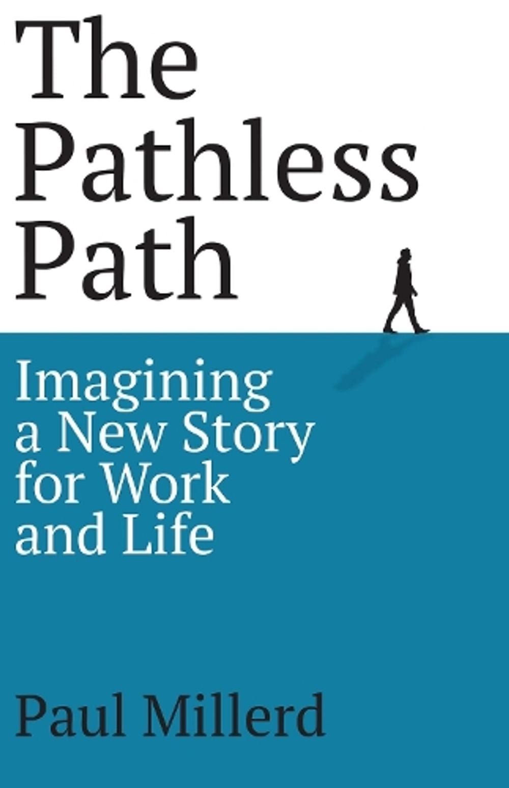 The Pathless Path by Paul Millerd - ISBN: 9798893312997