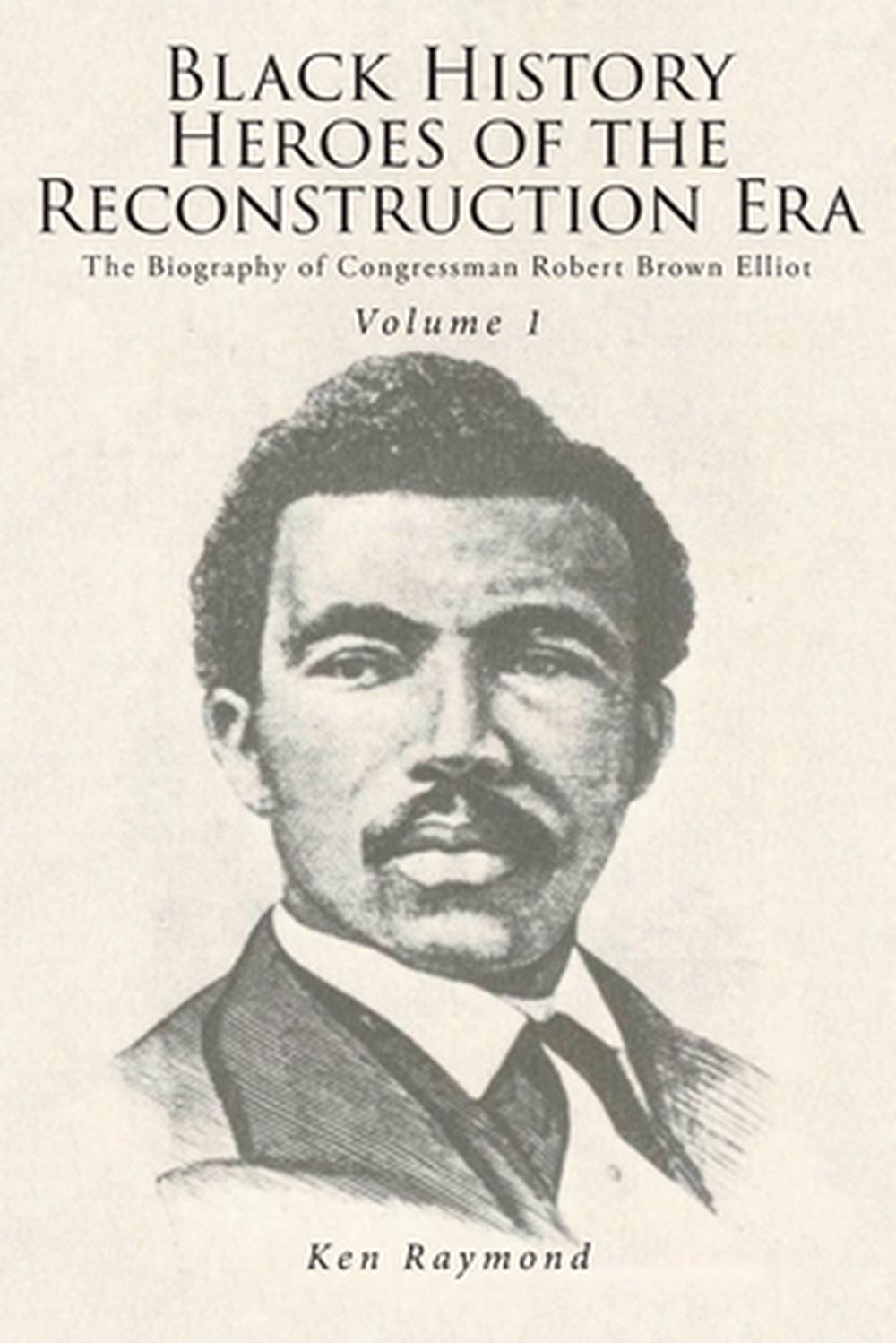 Black History Heroes of the Reconstruction Era, 9798893455175
