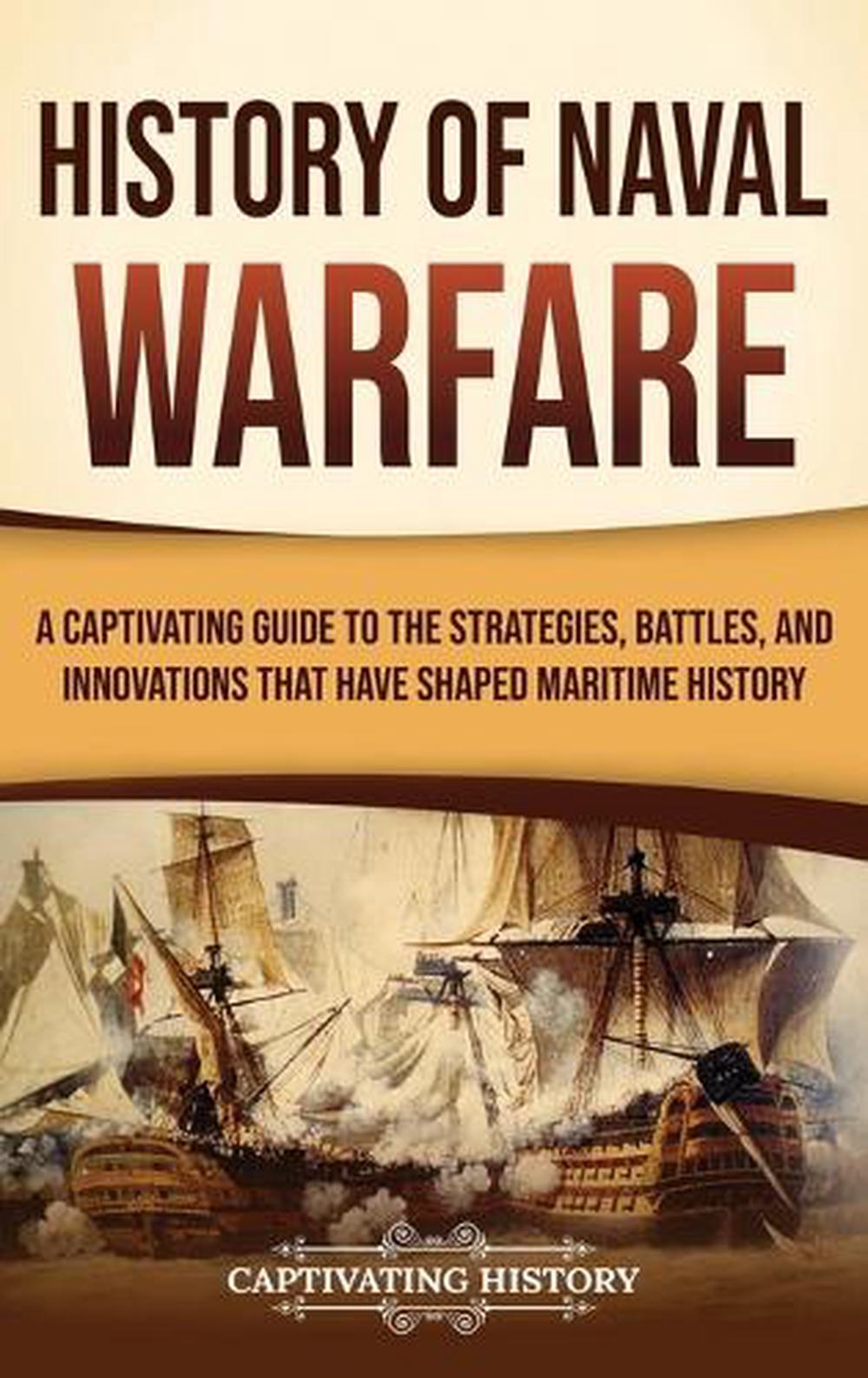 History of Naval Warfare by Captivating History - ISBN: 9798893583083