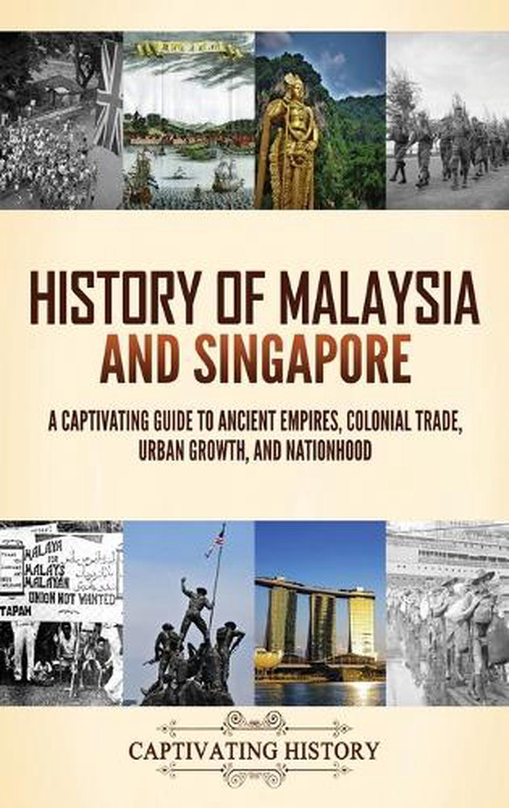 History of Malaysia and Singapore by Captivating History - ISBN: 9798893584172