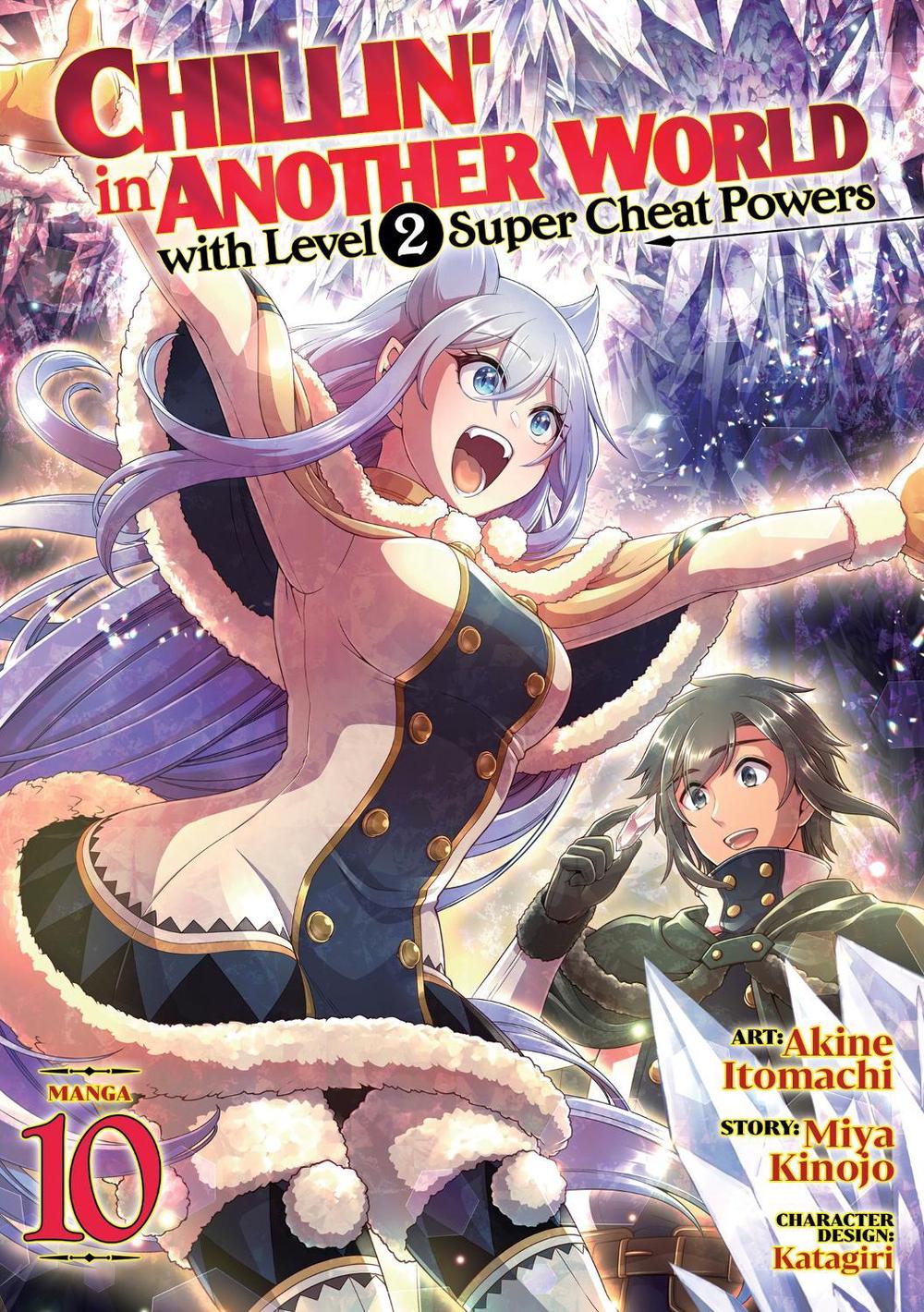 Chillin' in Another World with Level 2 Super Cheat Powers (Manga) Vol. 10, 9798893731316