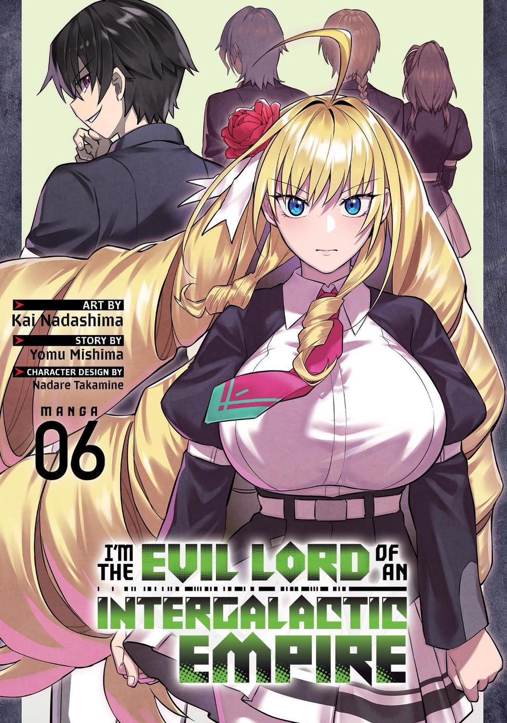 I'm the Evil Lord of an Intergalactic Empire! (Manga) Vol. 6, 9798893731491