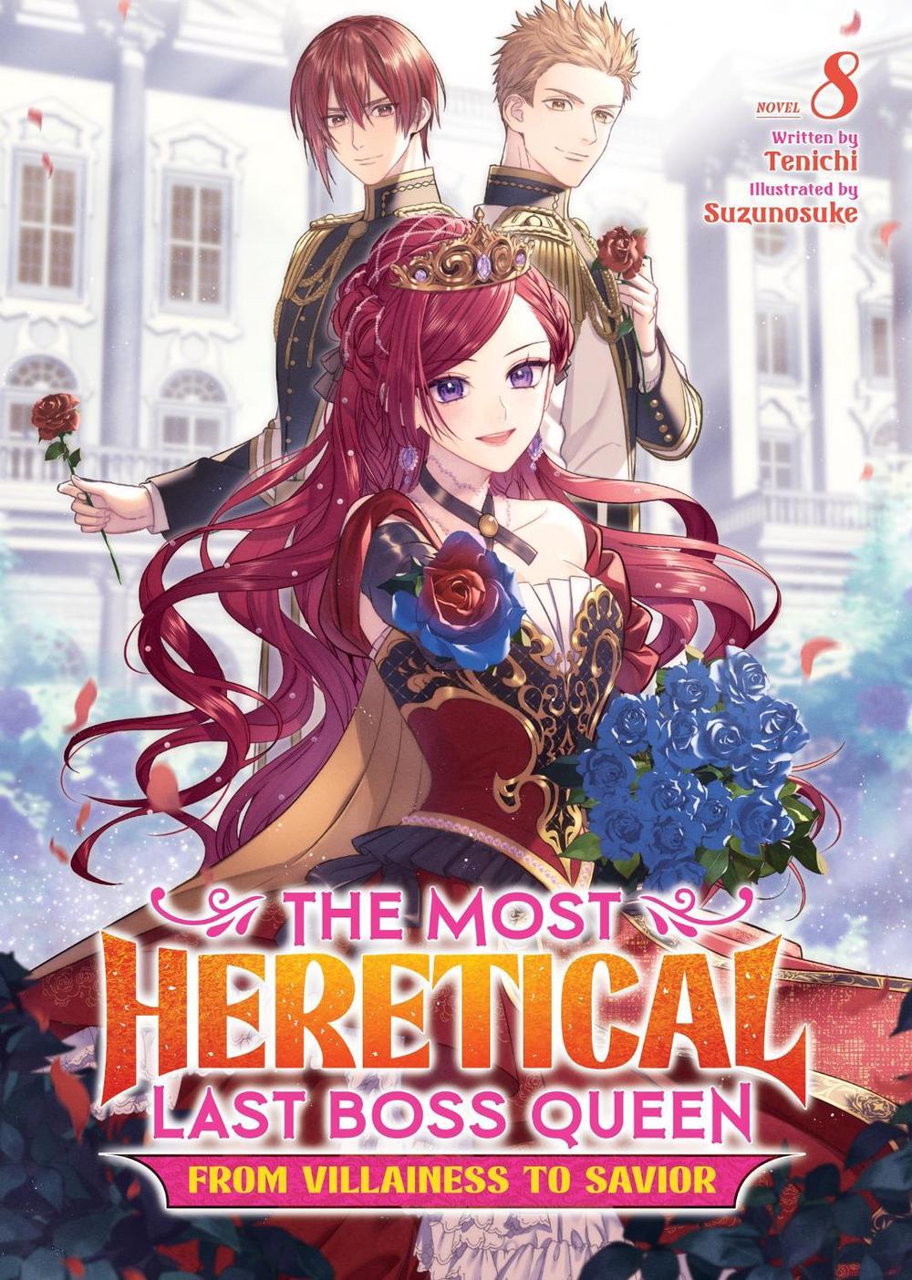 The Most Heretical Last Boss Queen: From Villainess to Savior (Light Novel) Vol. 8, 9798893731781