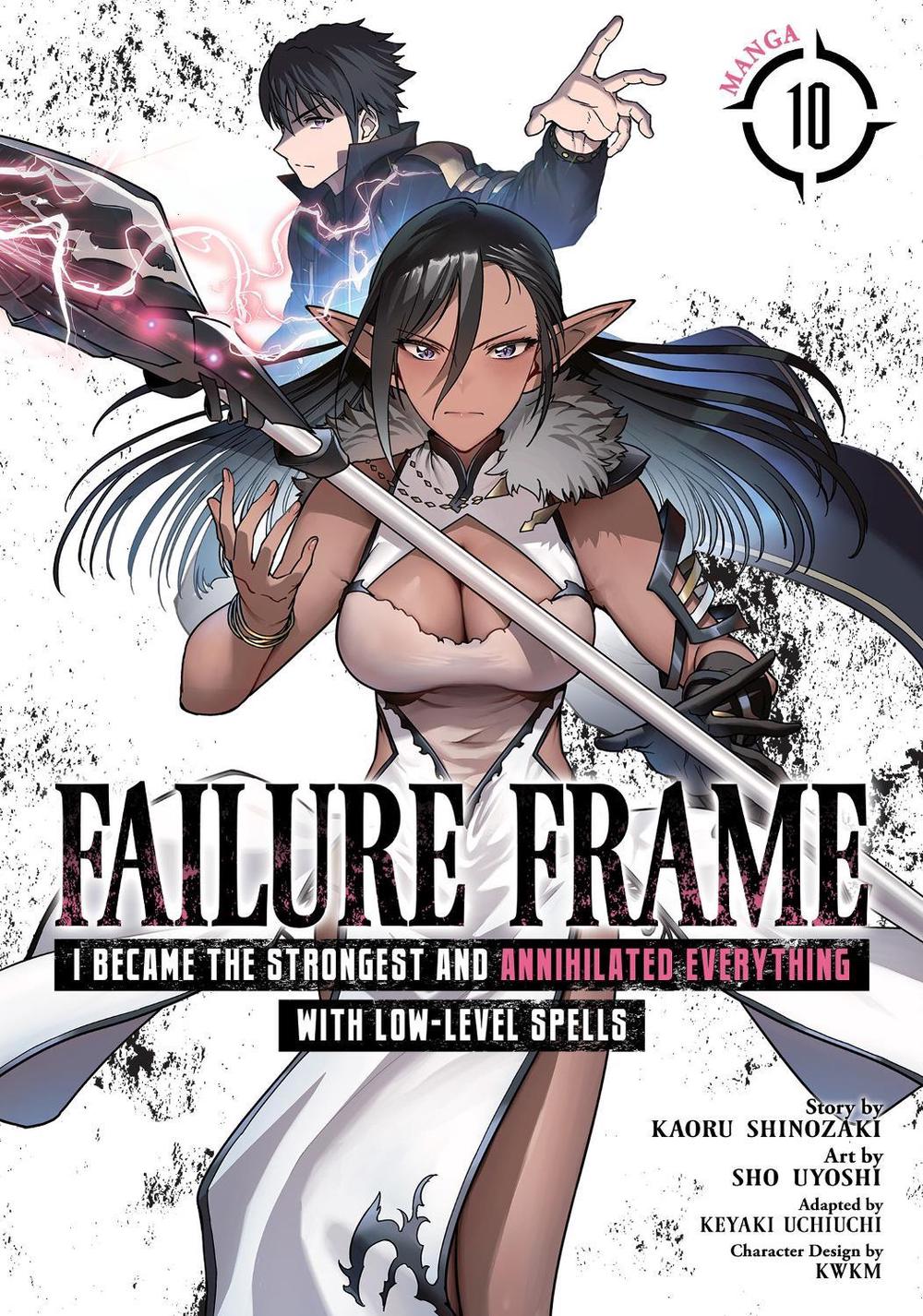 Failure Frame: I Became the Strongest and Annihilated Everything With Low-Level Spells (Manga) Vol. 10, 9798893733174