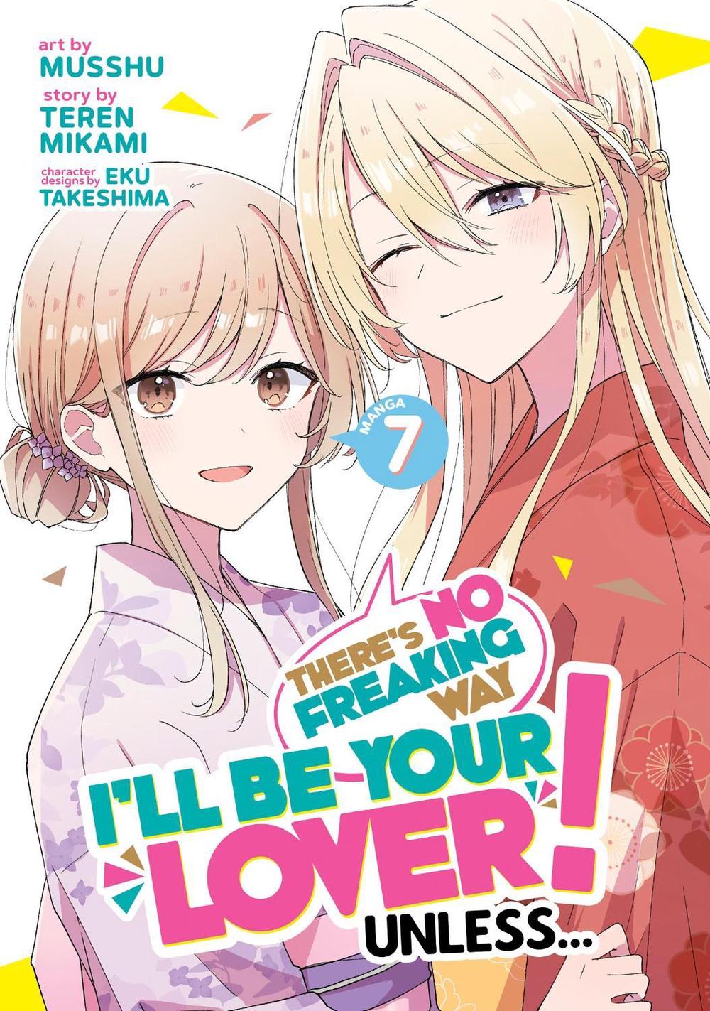 There's No Freaking Way I'll be Your Lover! Unless... (Manga) Vol. 7, 9798893733235