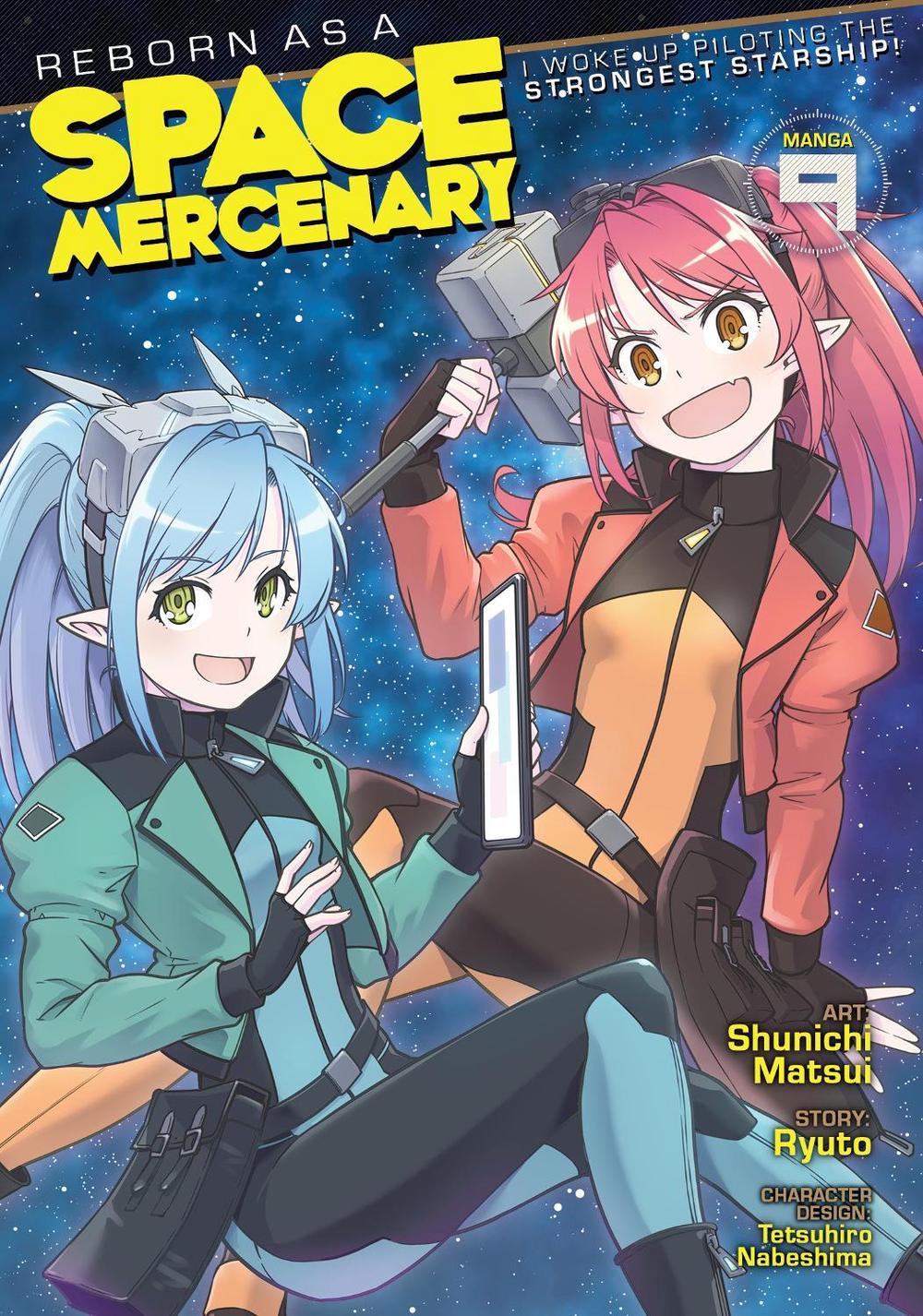 Reborn as a Space Mercenary: I Woke Up Piloting the Strongest Starship! (Manga) Vol. 9, 9798893733327