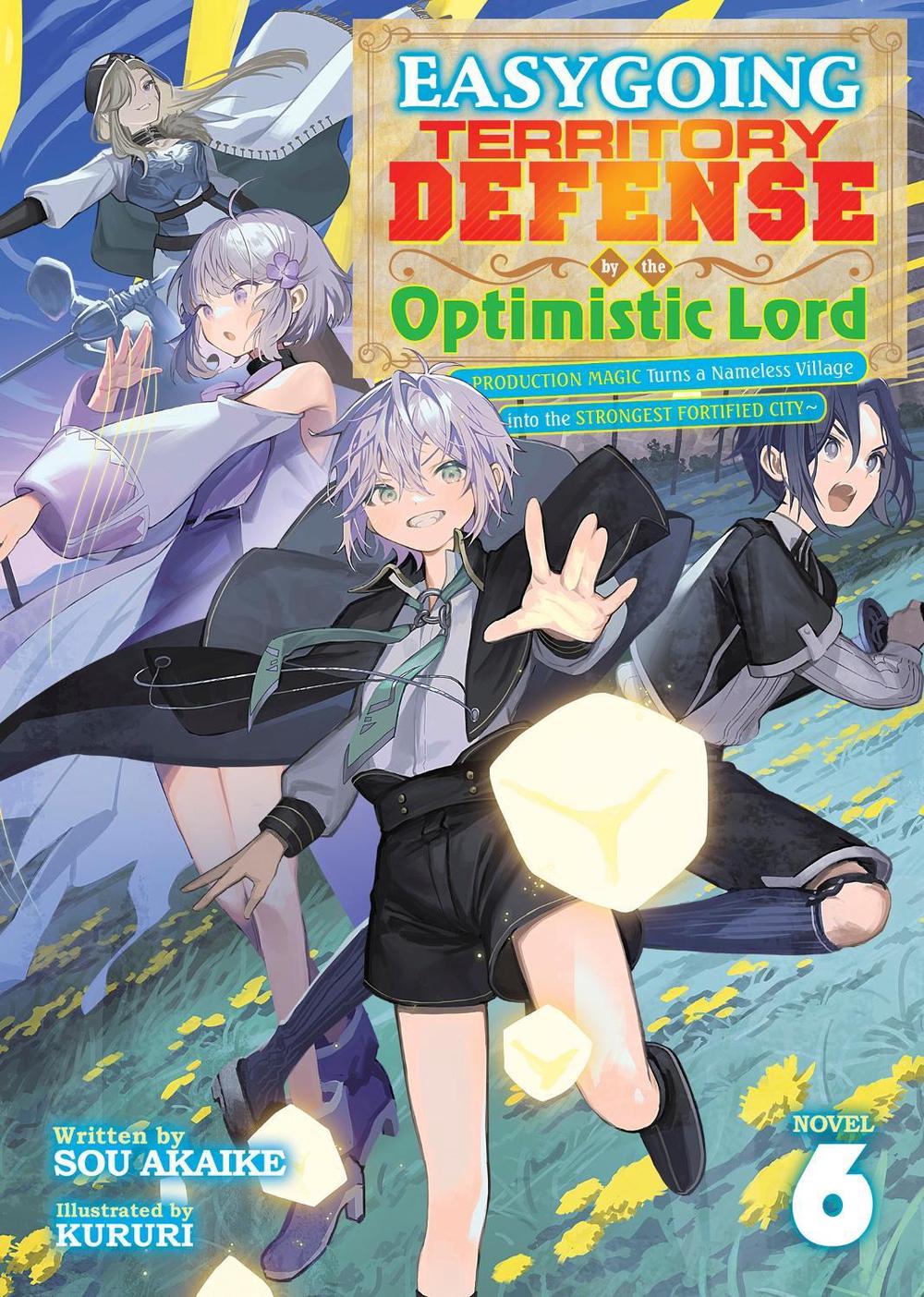 Easygoing Territory Defense by the Optimistic Lord: Production Magic Turns a Nameless Village into the Strongest Fortified City (Light Novel) Vol. 6, 9798893735352