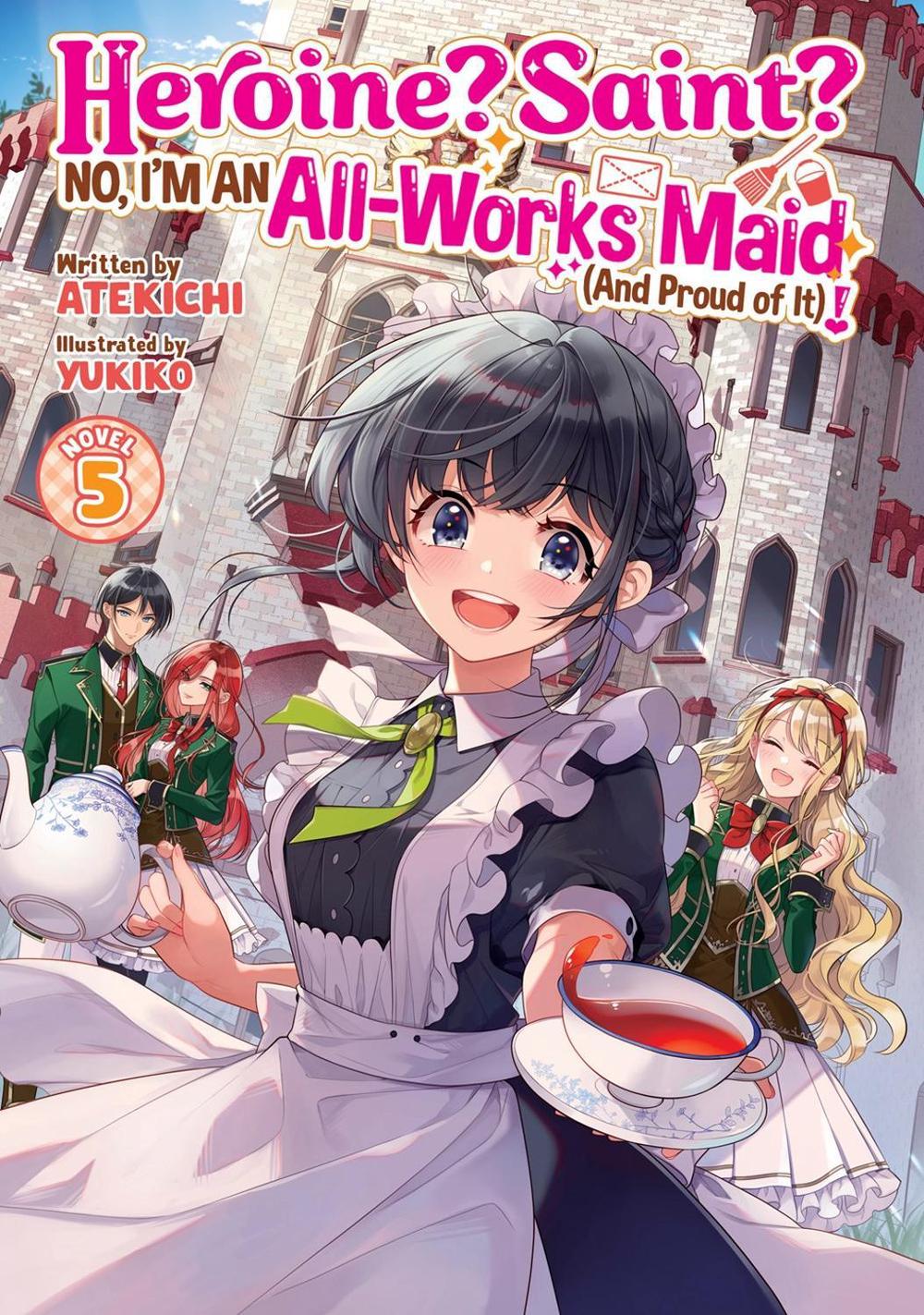 Heroine? Saint? No, I'm an All-Works Maid (And Proud of It)! (Light Novel) Vol. 5, 9798893736328