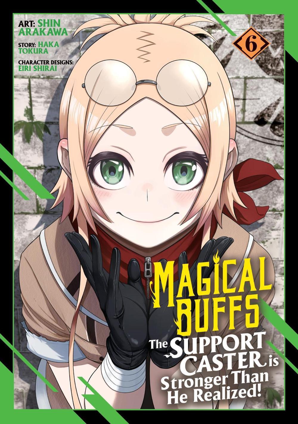 Magical Buffs: The Support Caster is Stronger Than He Realized! (Manga) Vol. 6, 9798893736755