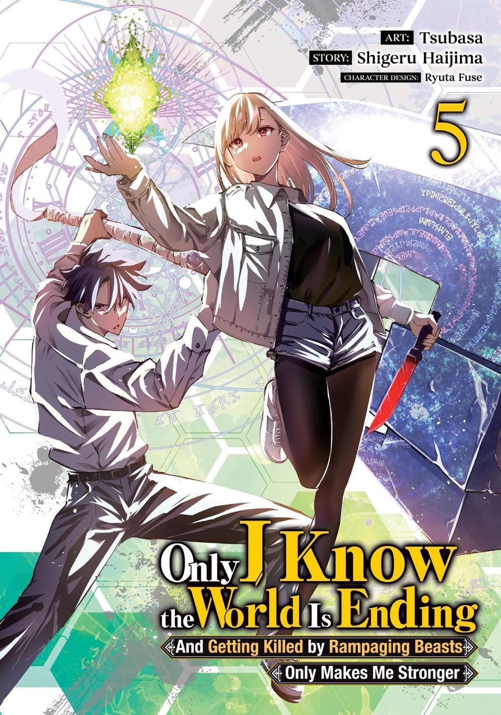 Only I Know the World Is Ending and Getting Killed by Rampaging Beasts Only Makes Me Stronger (Manga) Vol. 5, 9798893737080