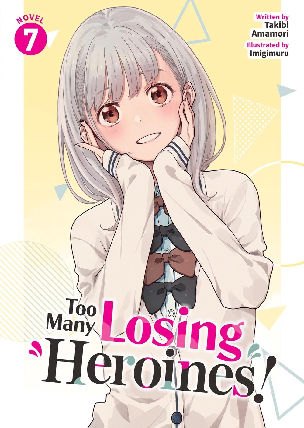 Too Many Losing Heroines! (Light Novel) Vol. 7, 9798893737912