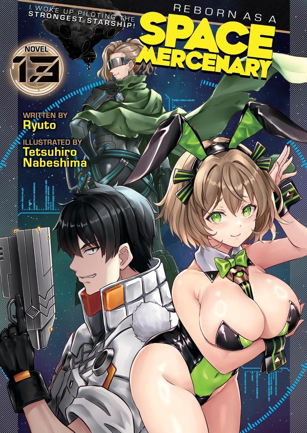 Reborn as a Space Mercenary: I Woke Up Piloting the Strongest Starship! (Light Novel) Vol. 13, 9798893739145
