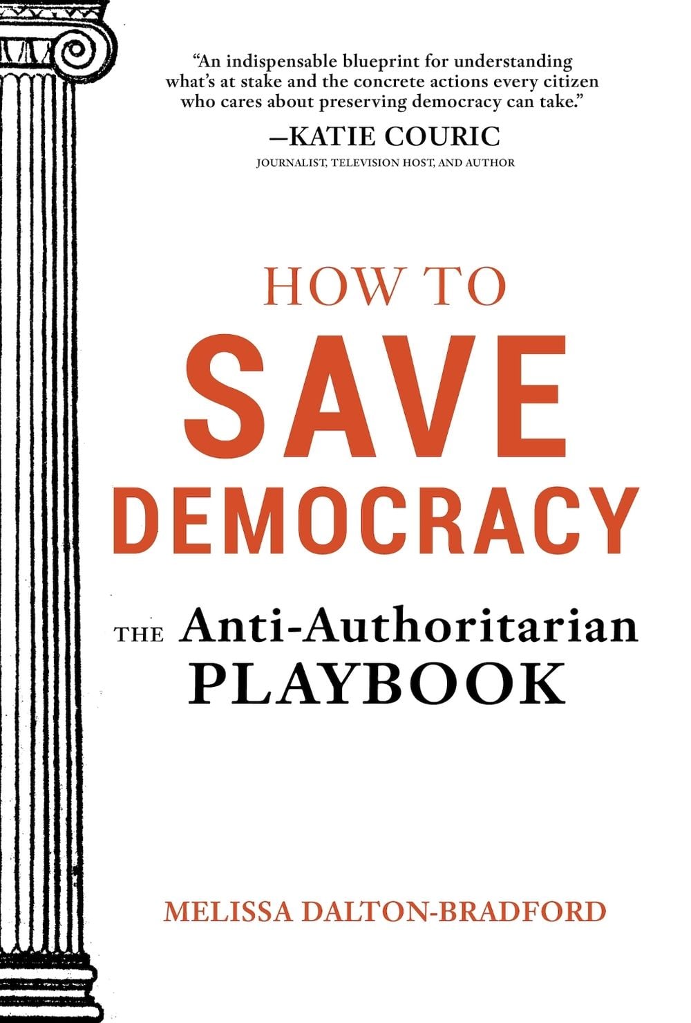 How to Save Democracy by Melissa Dalton-Bradford - ISBN: 9798893962437