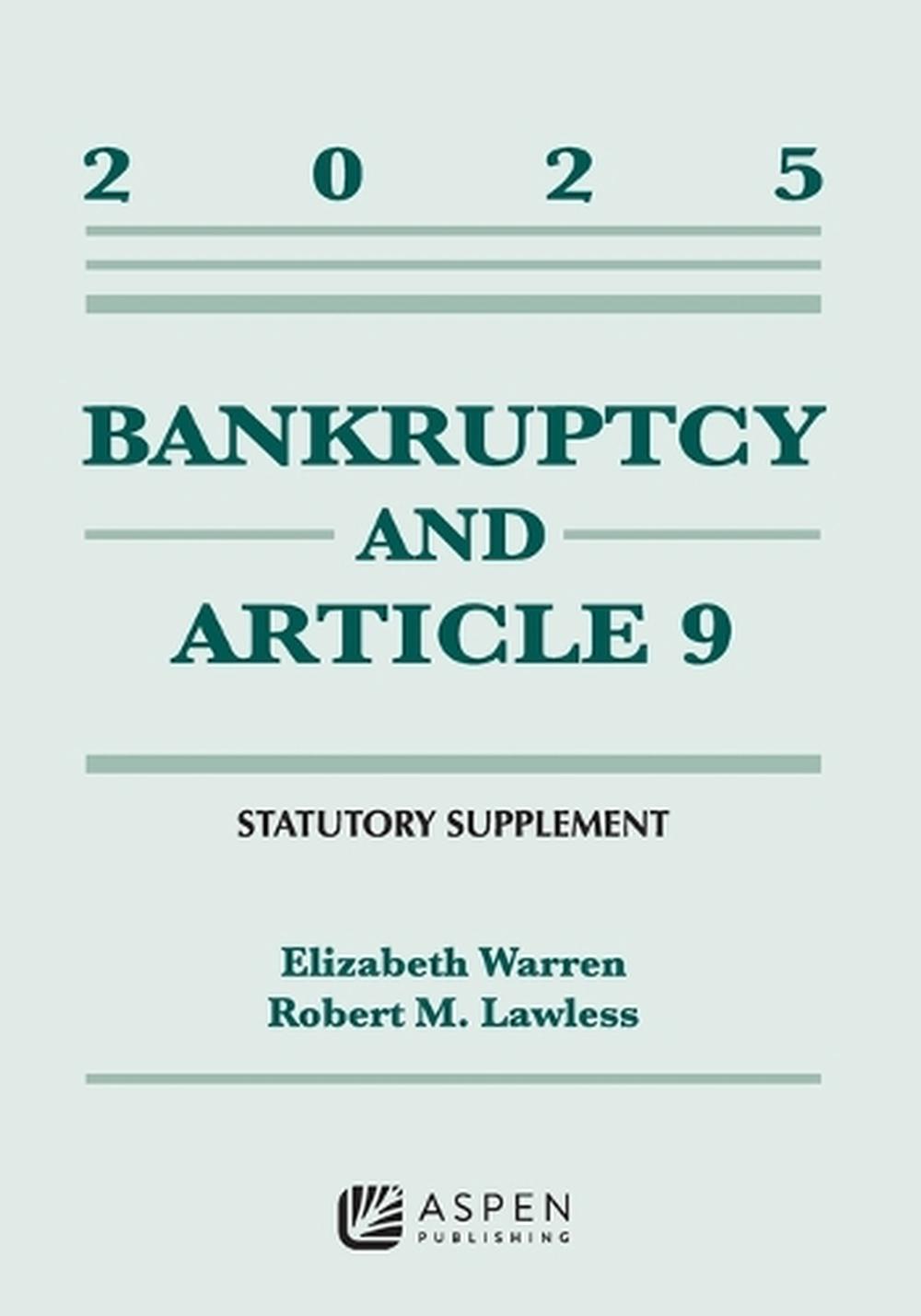 Bankruptcy and Article 9 by Elizabeth Warren - ISBN: 9798894106472