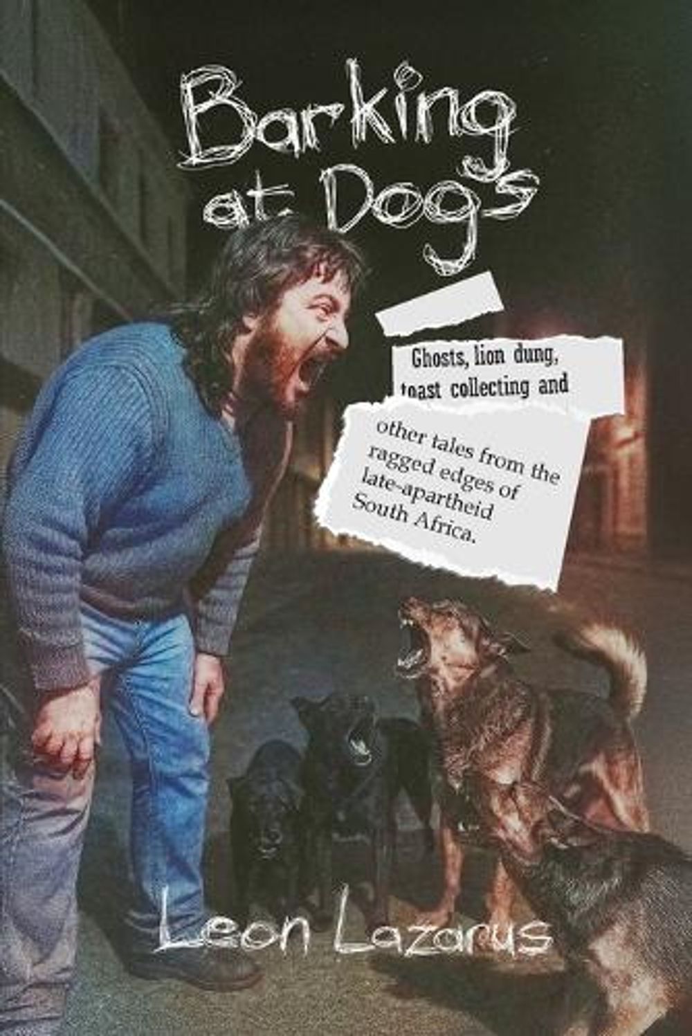 Barking at Dogs by Leon Lazarus - ISBN: 9798894126548