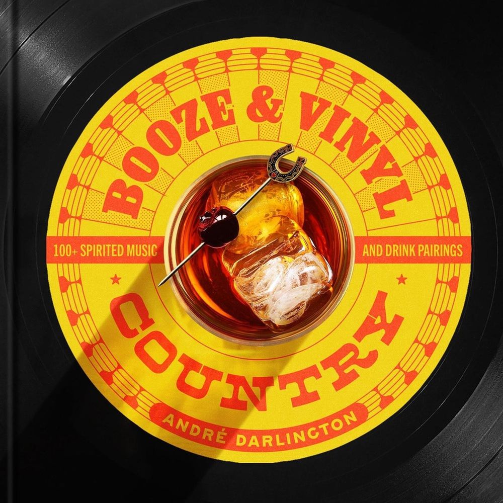 Booze & Vinyl Country by André Darlington - ISBN: 9798894141152