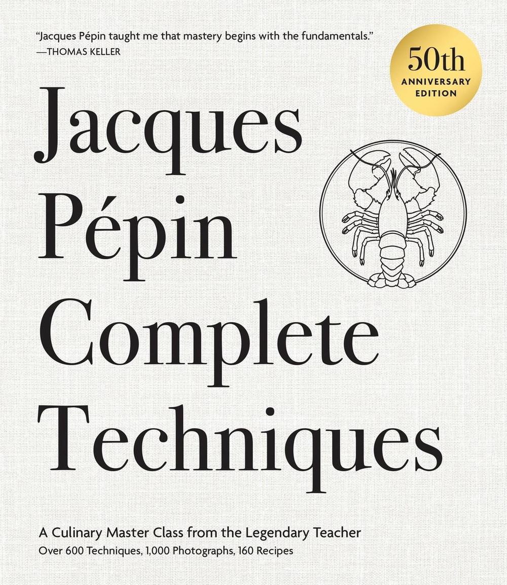 Jacques Pépin Complete Techniques 50th Anniversary Edition, 9798894141800