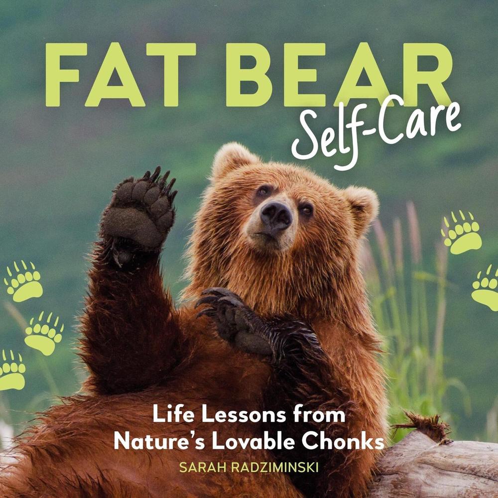 Fat Bear Self-Care by Sarah Radziminski - ISBN: 9798894142340