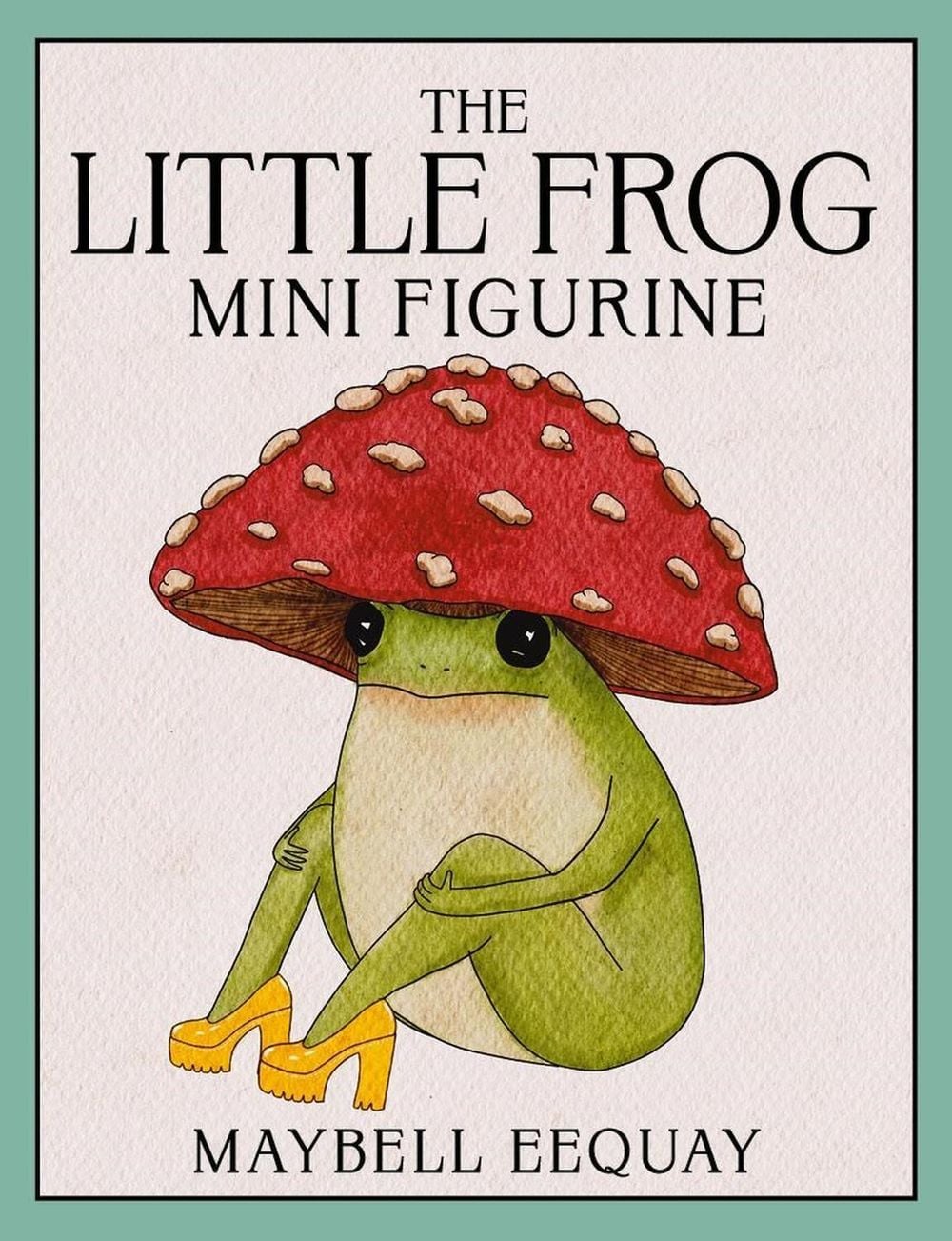 The Little Frog Mini Figurine by Maybell Eequay - ISBN: 9798894142593