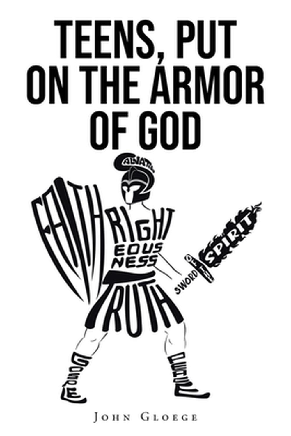 Teens, Put on the Armor of God, 9798894286938