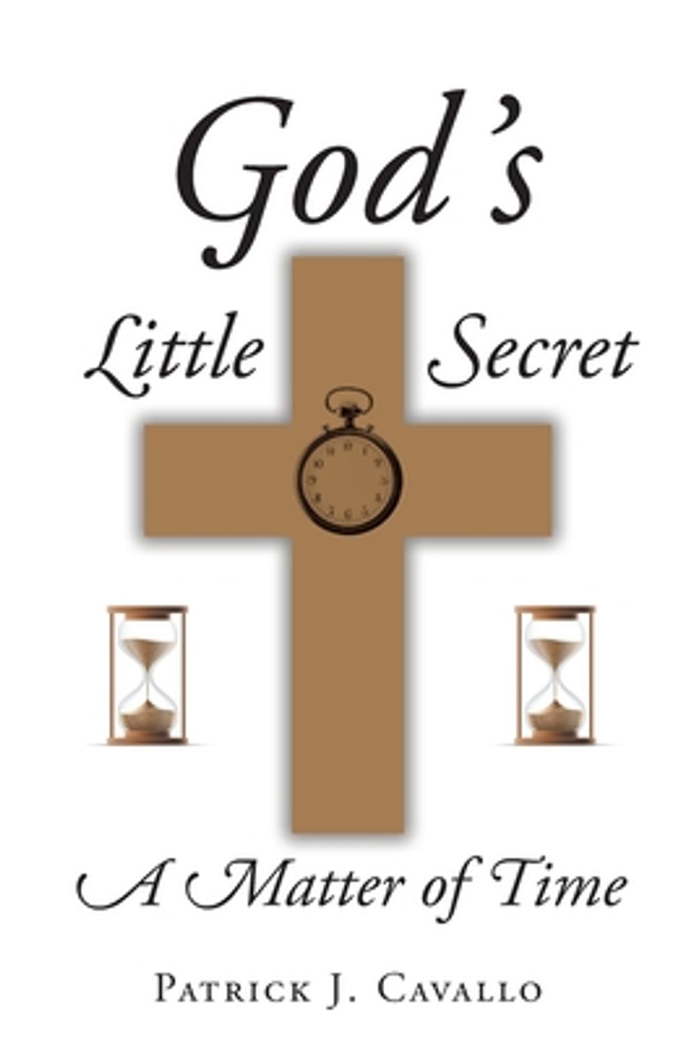 God's Little Secret by Patrick J. Cavallo - ISBN: 9798894287799