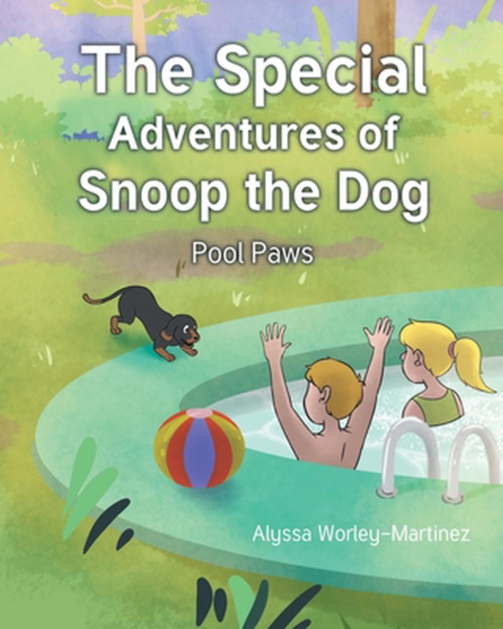 The Special Adventures of Snoop the Dog by Alyssa Worley-Martinez ...