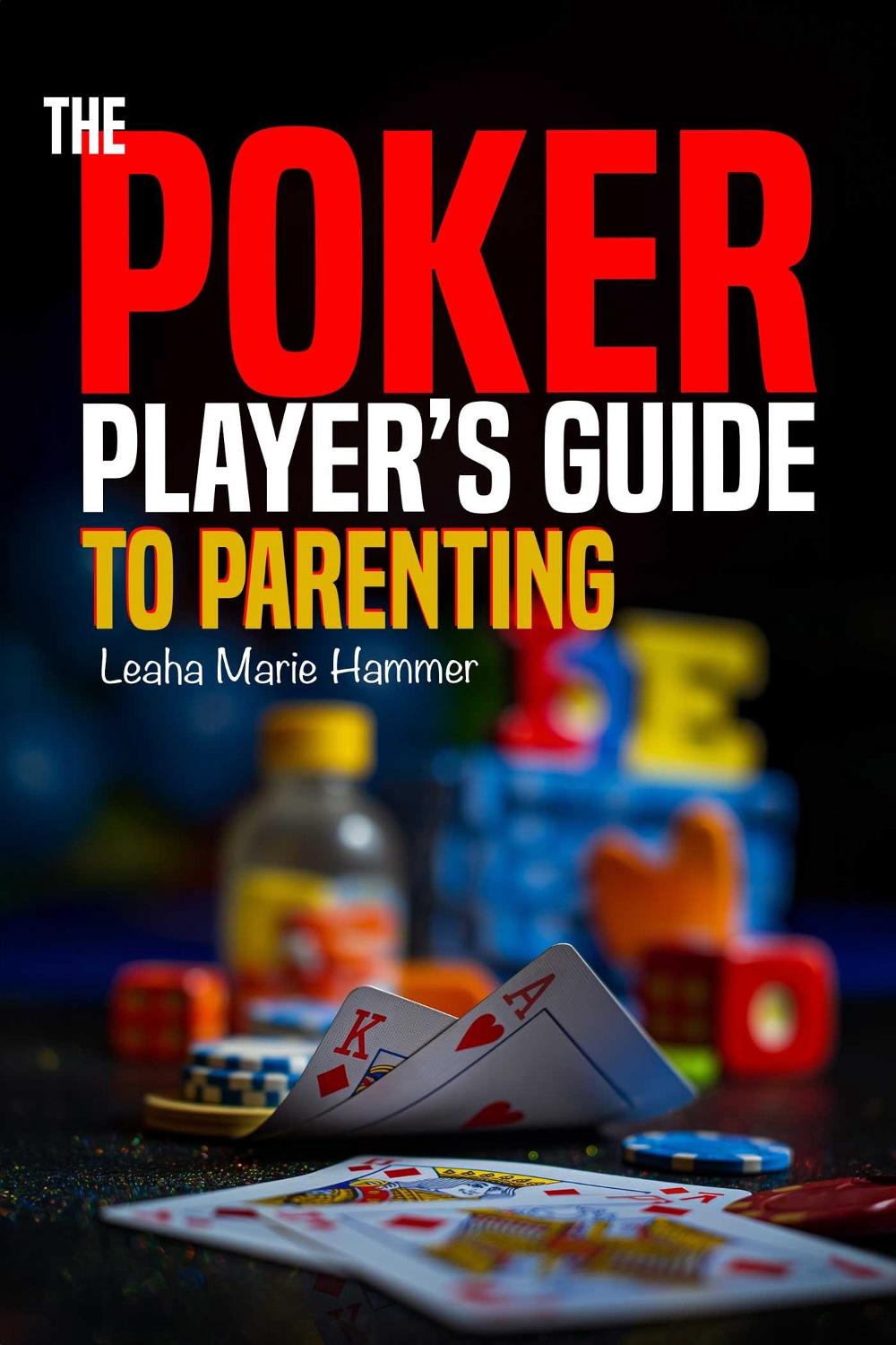 The Poker Player's Guide to Parenting, 9798894410197