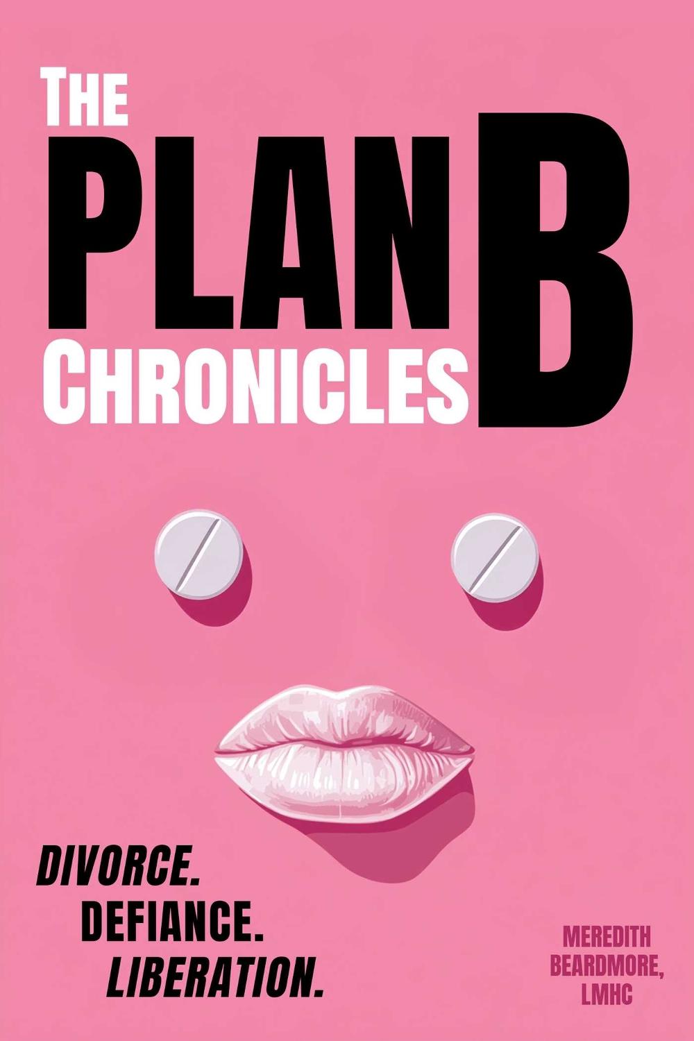 The Plan B Chronicles by Meredith Beardmore - ISBN: 9798894410234