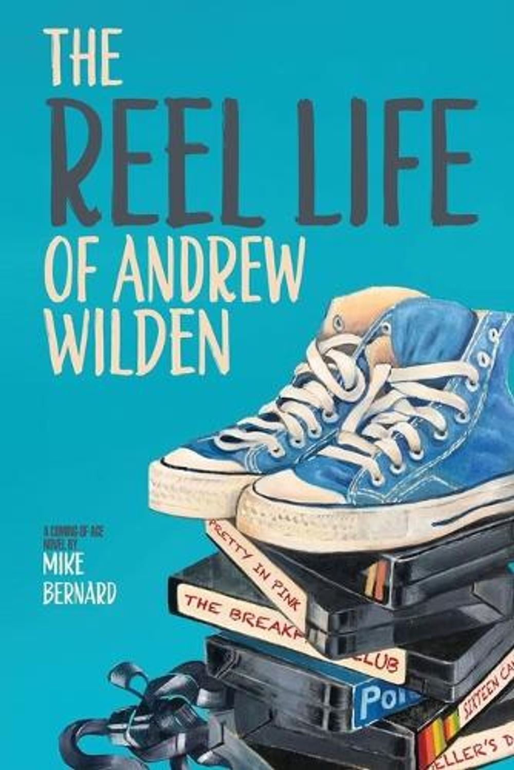 The Reel Life of Andrew Wilden by Mike Bernard - ISBN: 9798894410289