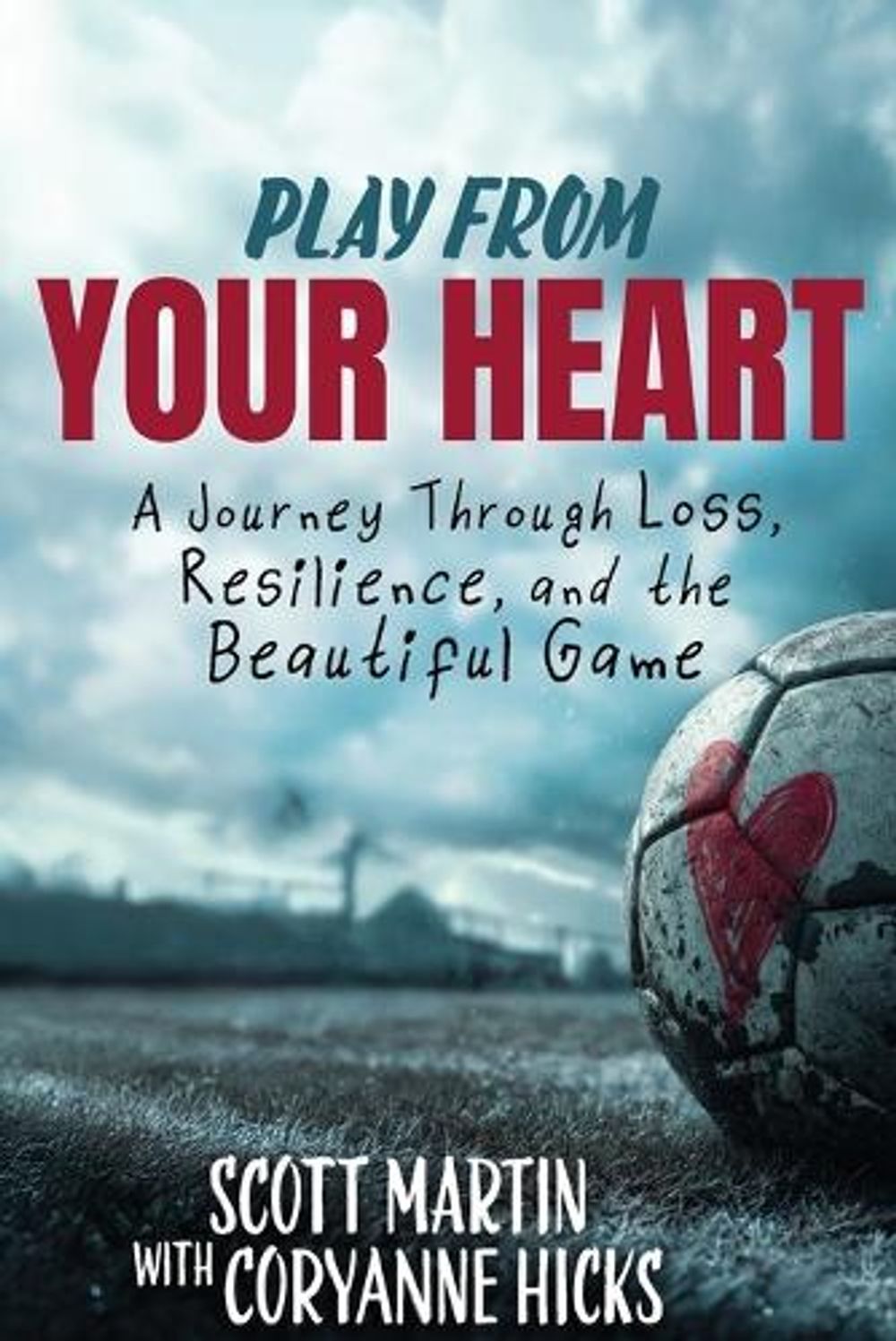Play From Your Heart by Scott Martin - ISBN: 9798894410395