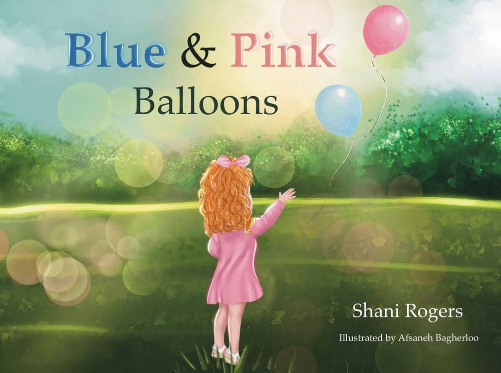 Blue and Pink Balloons by Shani Rogers - ISBN: 9798894410463