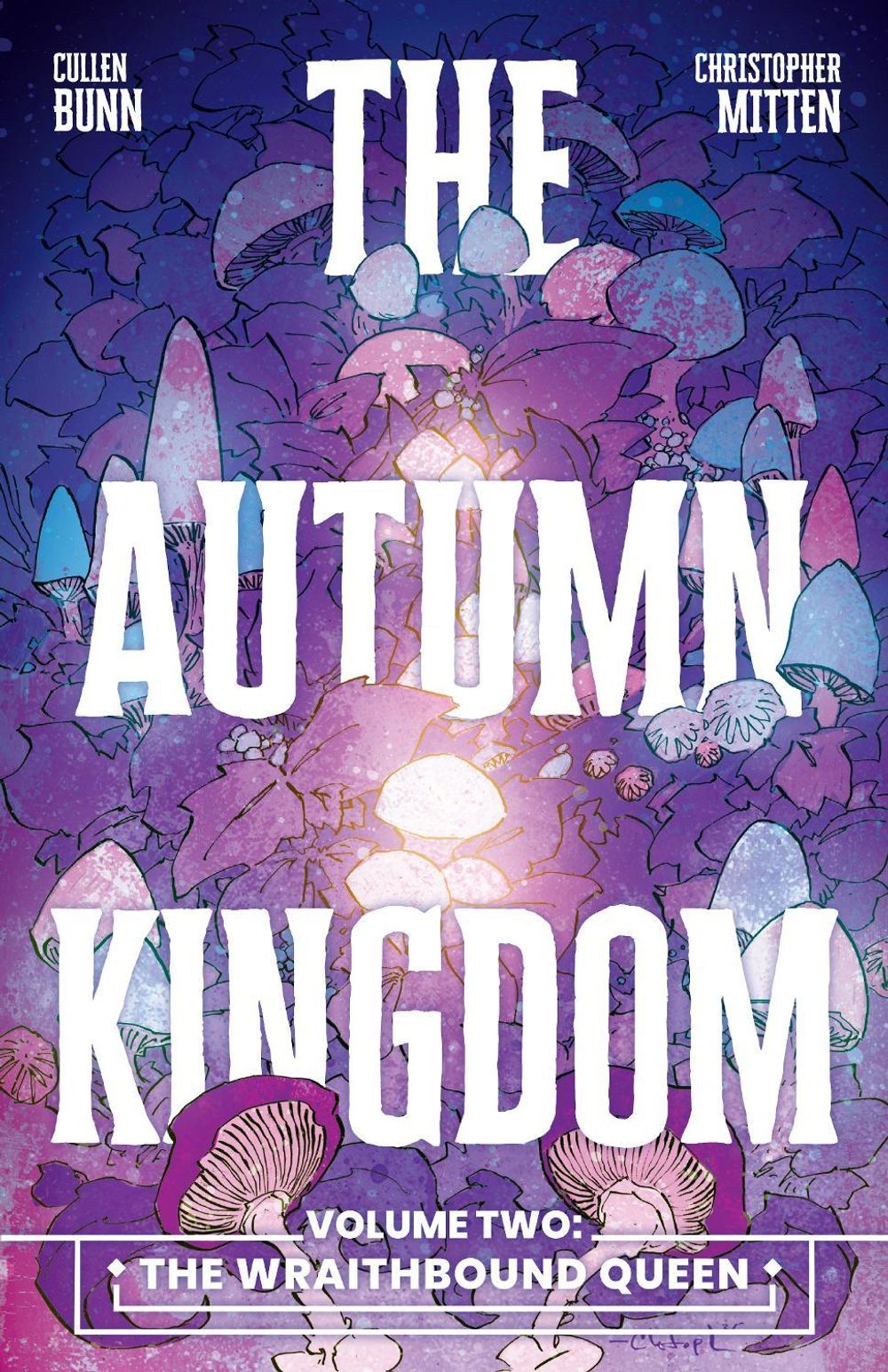 The Autumn Kingdom Vol. 2: The Wraithbound Queen by Cullen Bunn - ISBN: 9798894883311