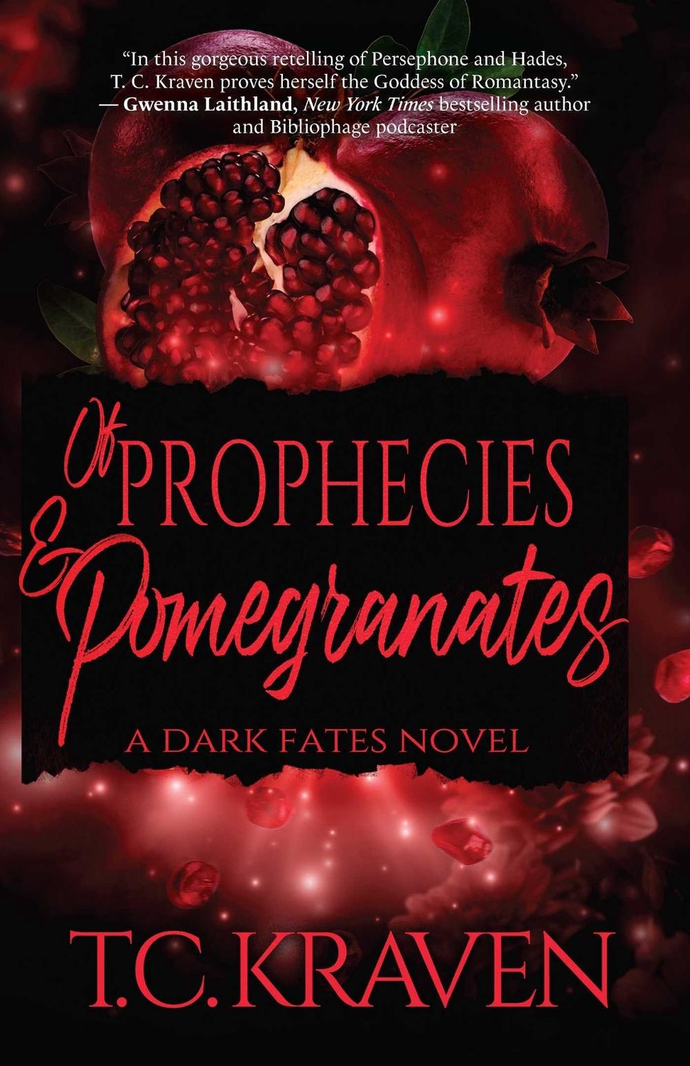 Of Prophecies & Pomegranates by T.C. Kraven - ISBN: 9798895150573