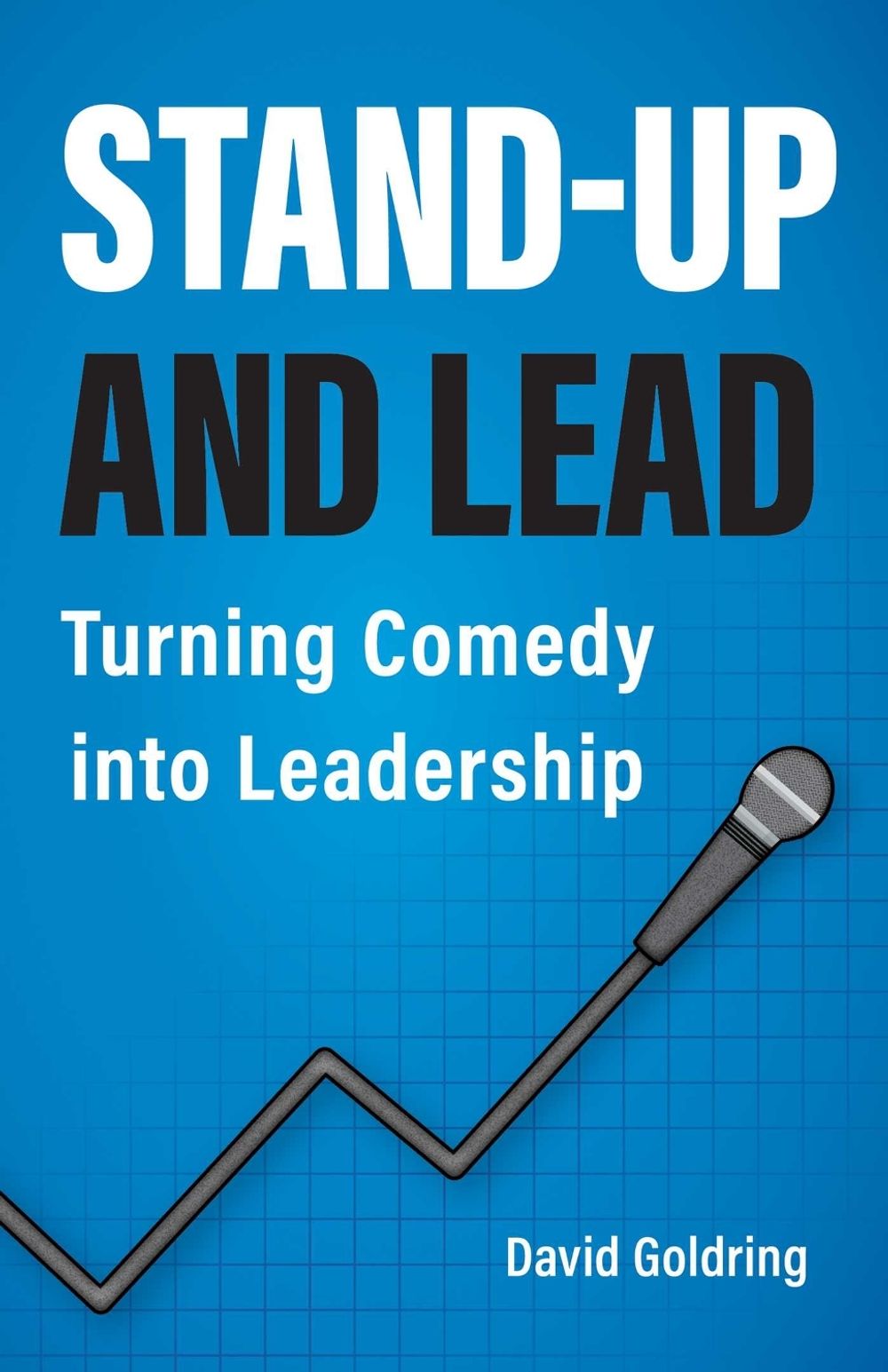 Stand-Up and Lead by David Goldring - ISBN: 9798895152300