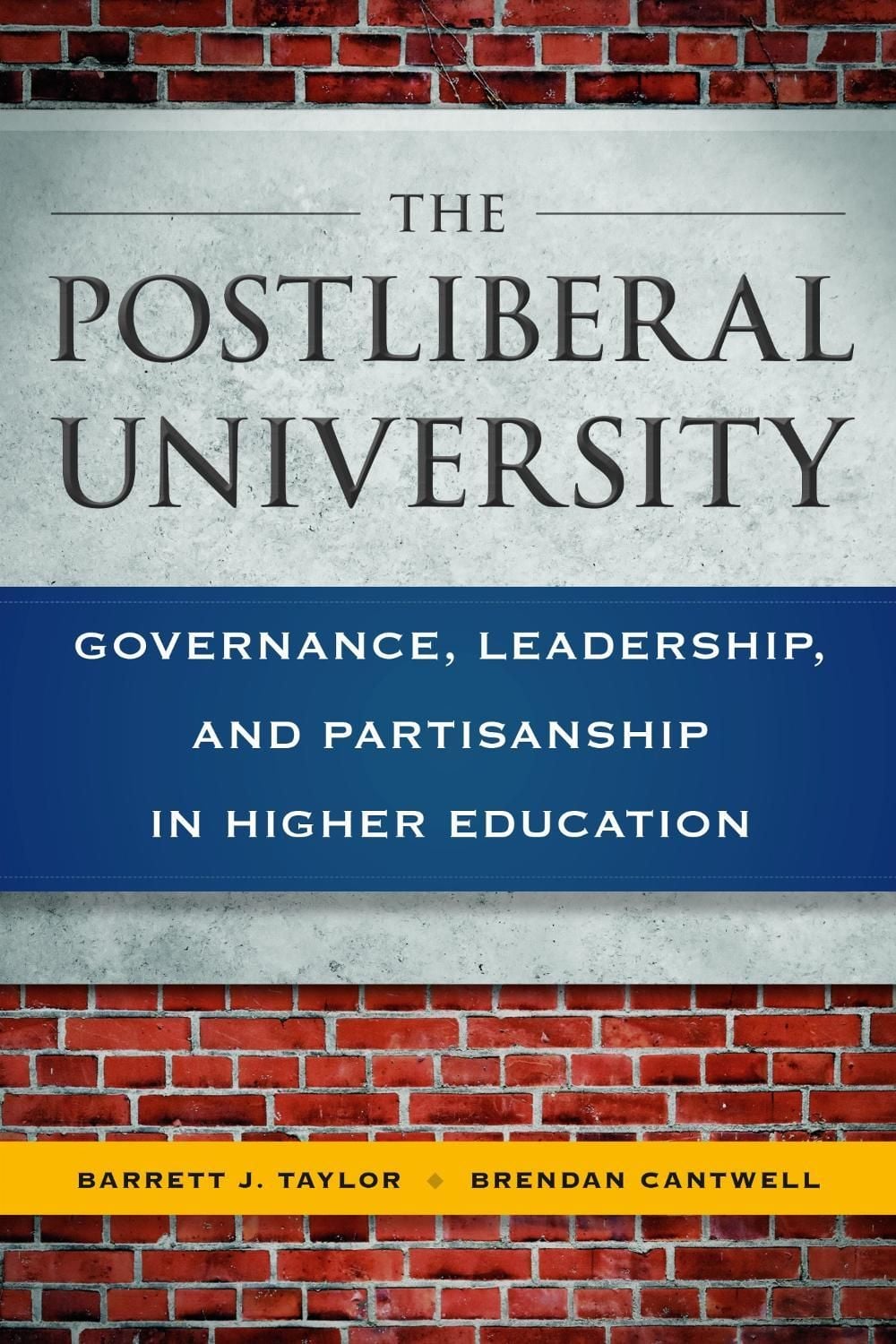 The Postliberal University by Barrett J. Taylor - ISBN: 9798895571118