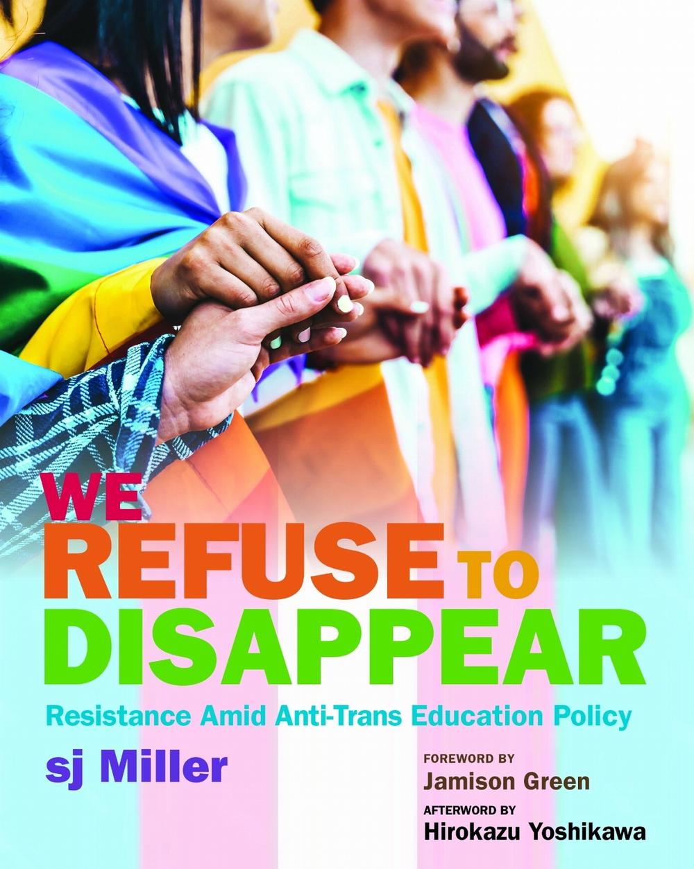 We Refuse to Disappear by sj Miller - ISBN: 9798895571200