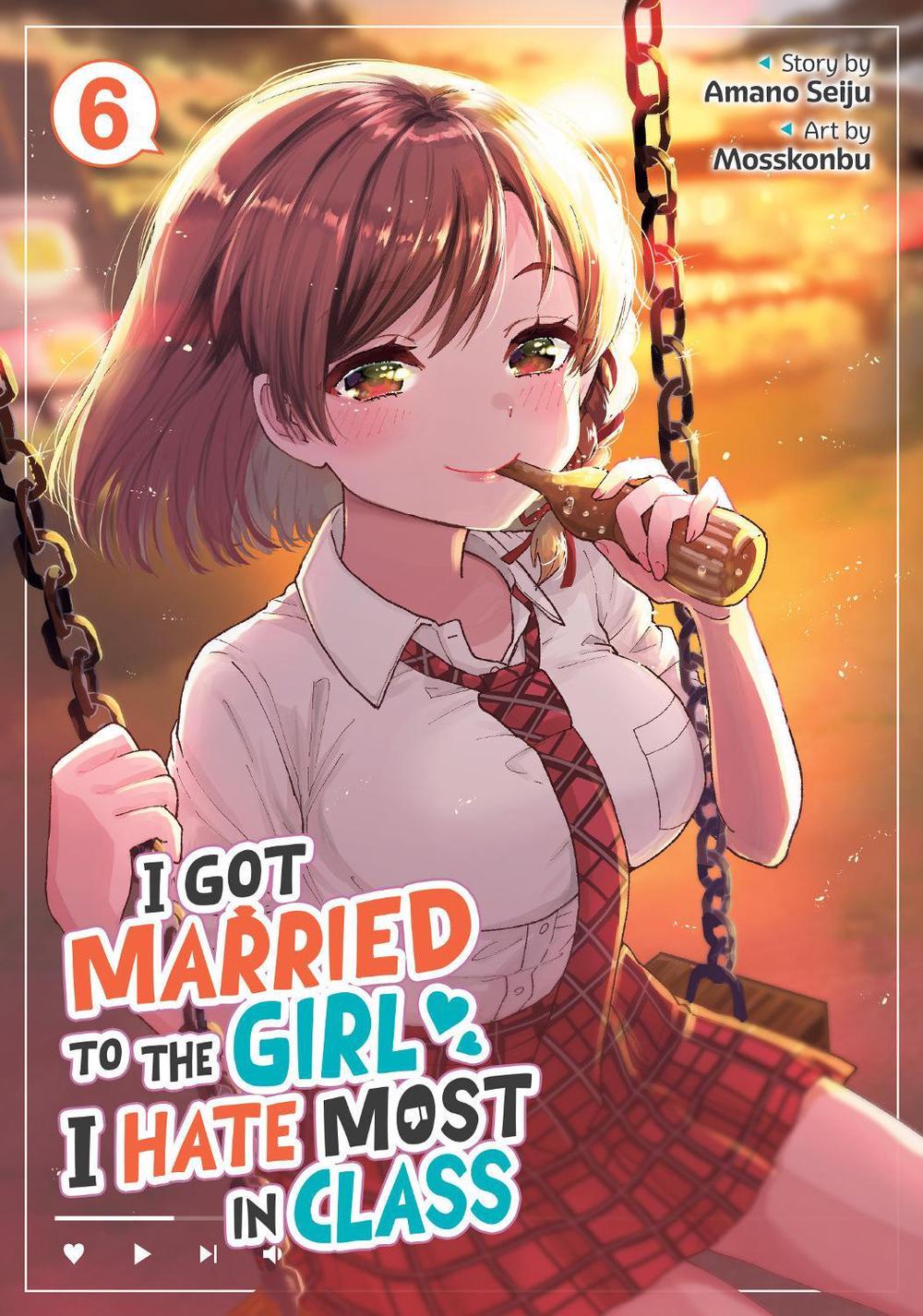 I Got Married to the Girl I Hate Most in Class (Manga) Vol. 6, 9798895610916