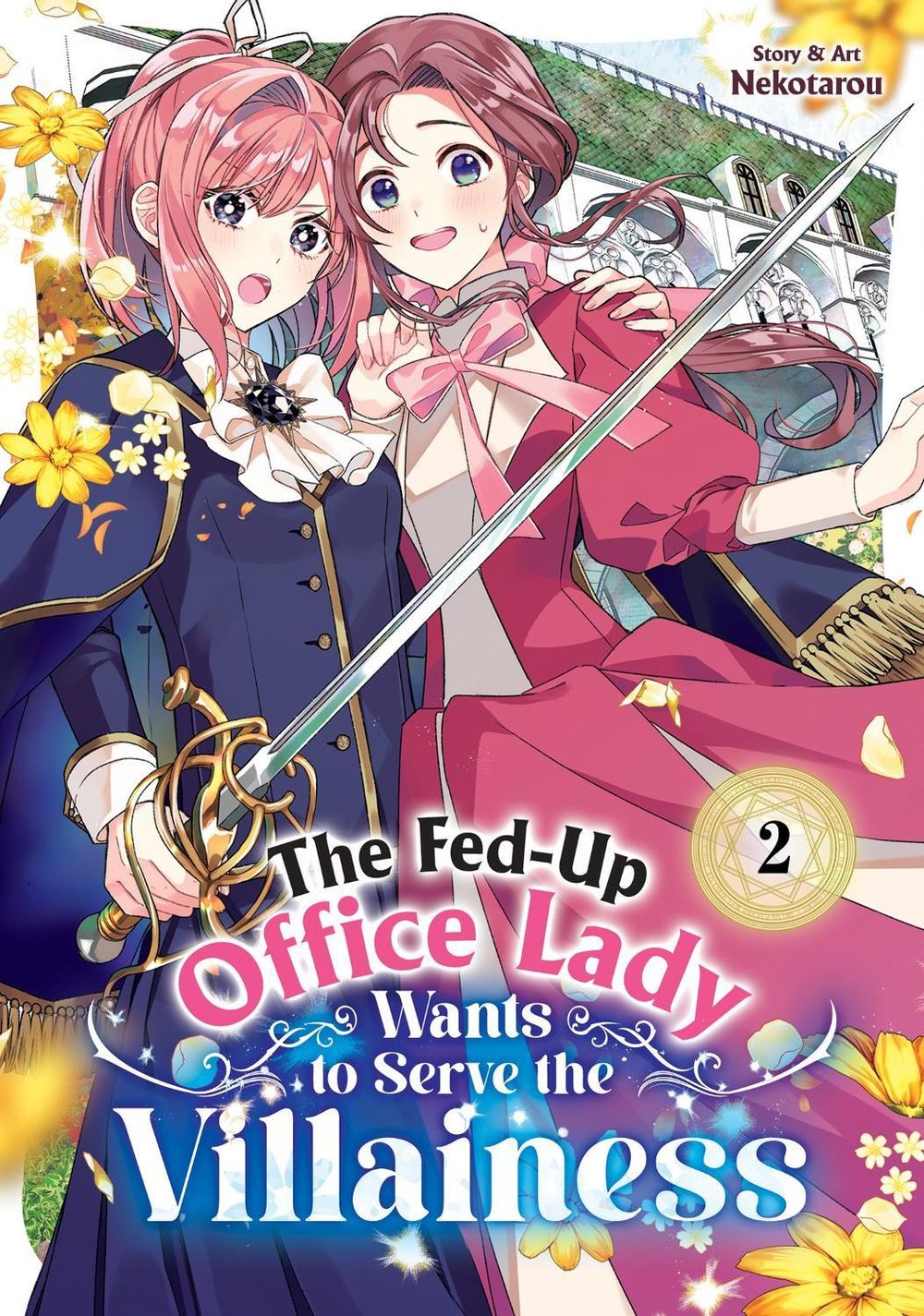 The Fed-Up Office Lady Wants to Serve the Villainess Vol. 2 by Nekotarou - ISBN: 9798895611128