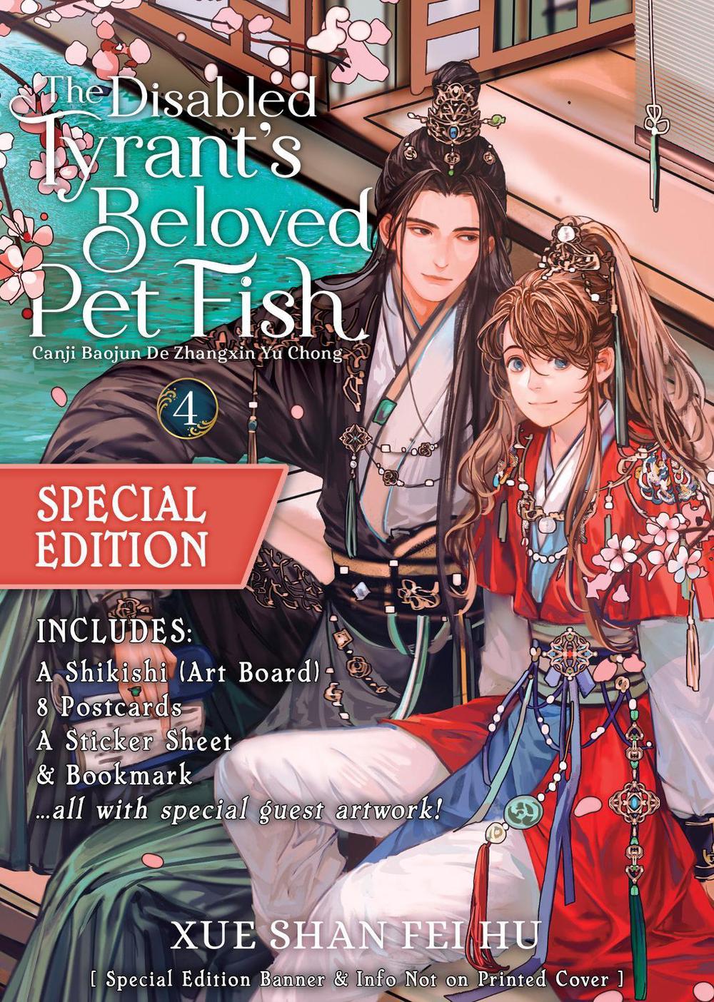 The Disabled Tyrant's Beloved Pet Fish: Canji Baojun De Zhangxin Yu Chong (Novel) Vol. 4 (Special Edition), 9798895612187