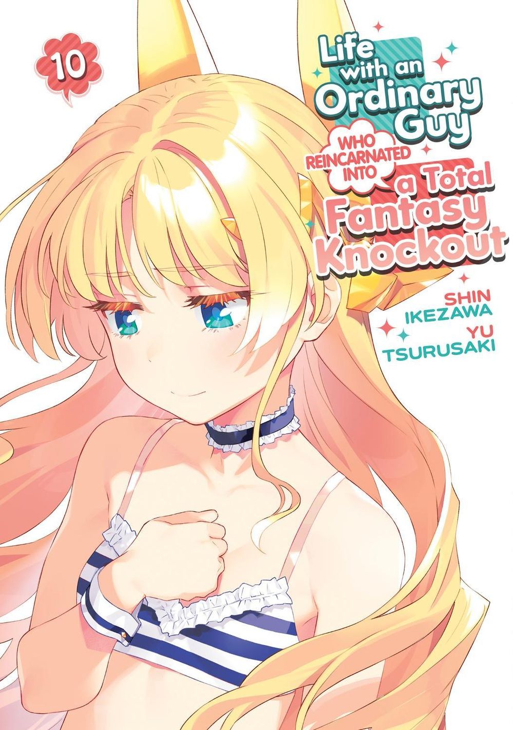 Life with an Ordinary Guy Who Reincarnated into a Total Fantasy Knockout Vol. 10 by Yu Tsurusaki - ISBN: 9798895613726