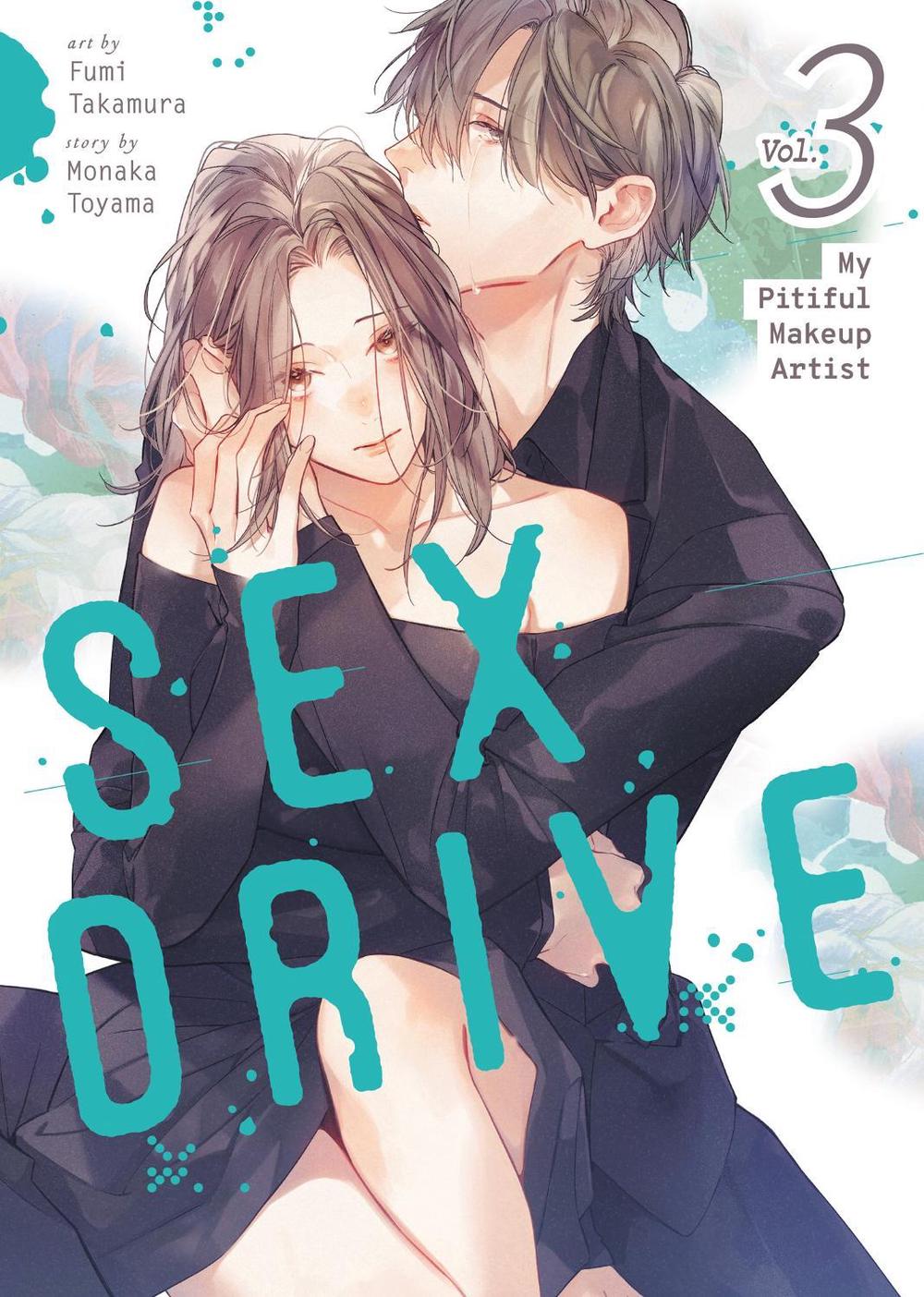 SEX DRIVE (Manga) Vol. 3 - My Pitiful Makeup Artist, 9798895615287