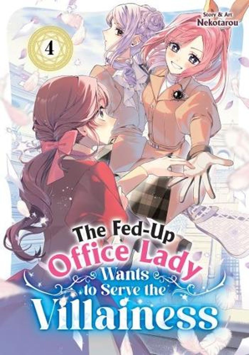 The Fed-Up Office Lady Wants to Serve the Villainess Vol. 4 by Nekotarou - ISBN: 9798895615294