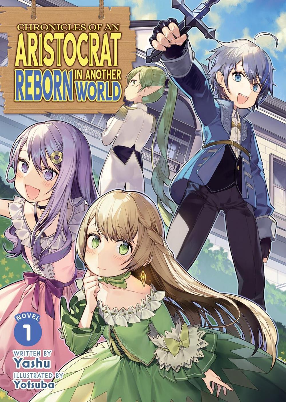 Chronicles of an Aristocrat Reborn in Another World (Light Novel) Vol. 1, 9798895615676