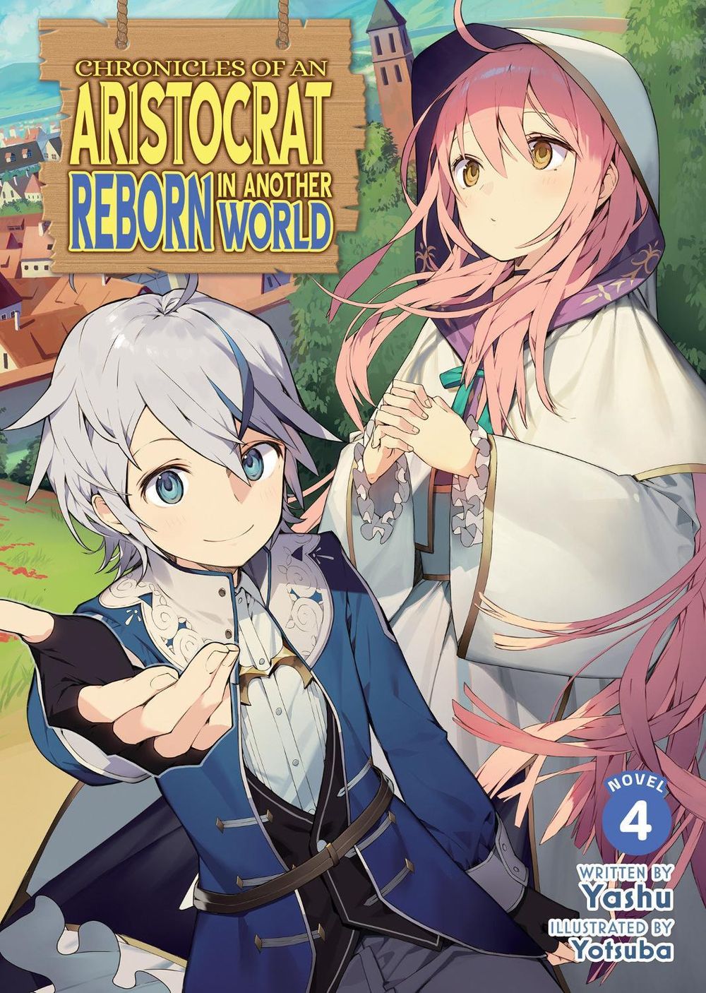 Chronicles of an Aristocrat Reborn in Another World (Light Novel) Vol. 4 by Yashu - ISBN: 9798895615706