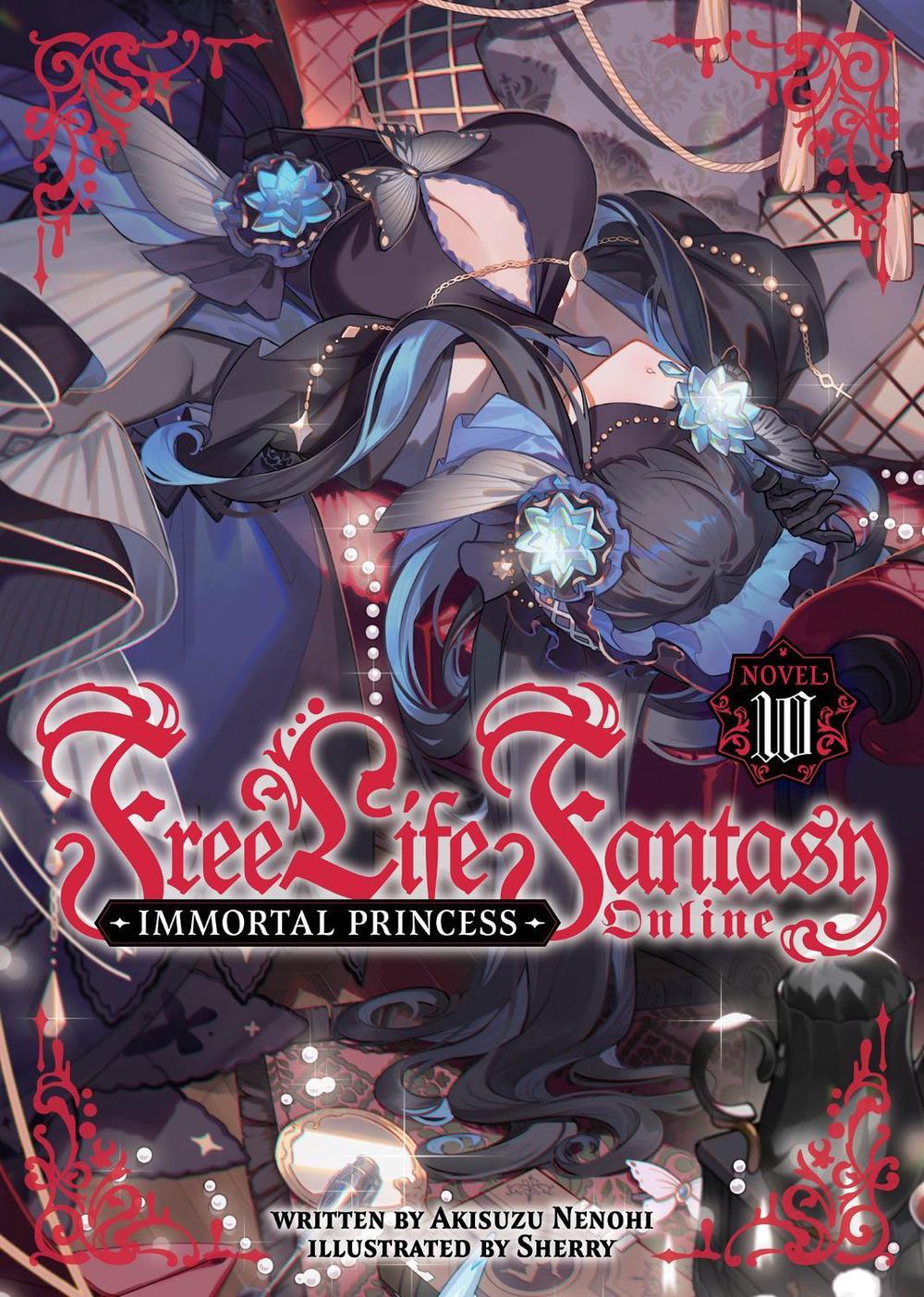 Free Life Fantasy Online: Immortal Princess (Light Novel) Vol. 10, 9798895616741