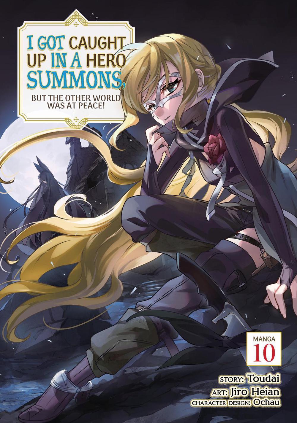 I Got Caught Up In a Hero Summons, but the Other World was at Peace! (Manga) Vol. 10, 9798895616819