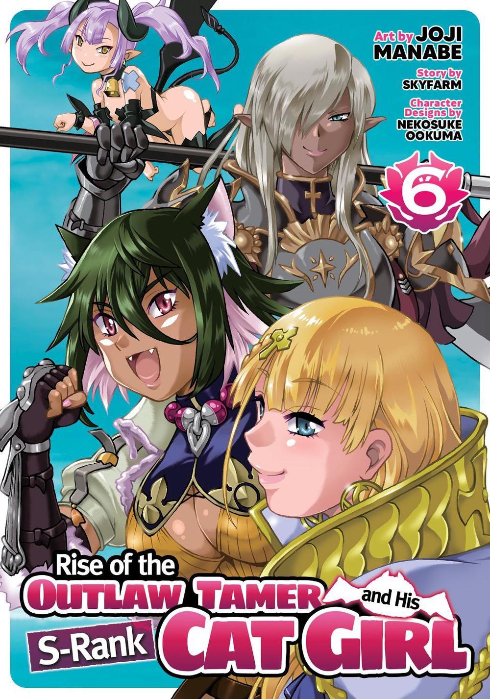 Rise of the Outlaw Tamer and His S-Rank Cat Girl (Manga) Vol. 6, 9798895617106