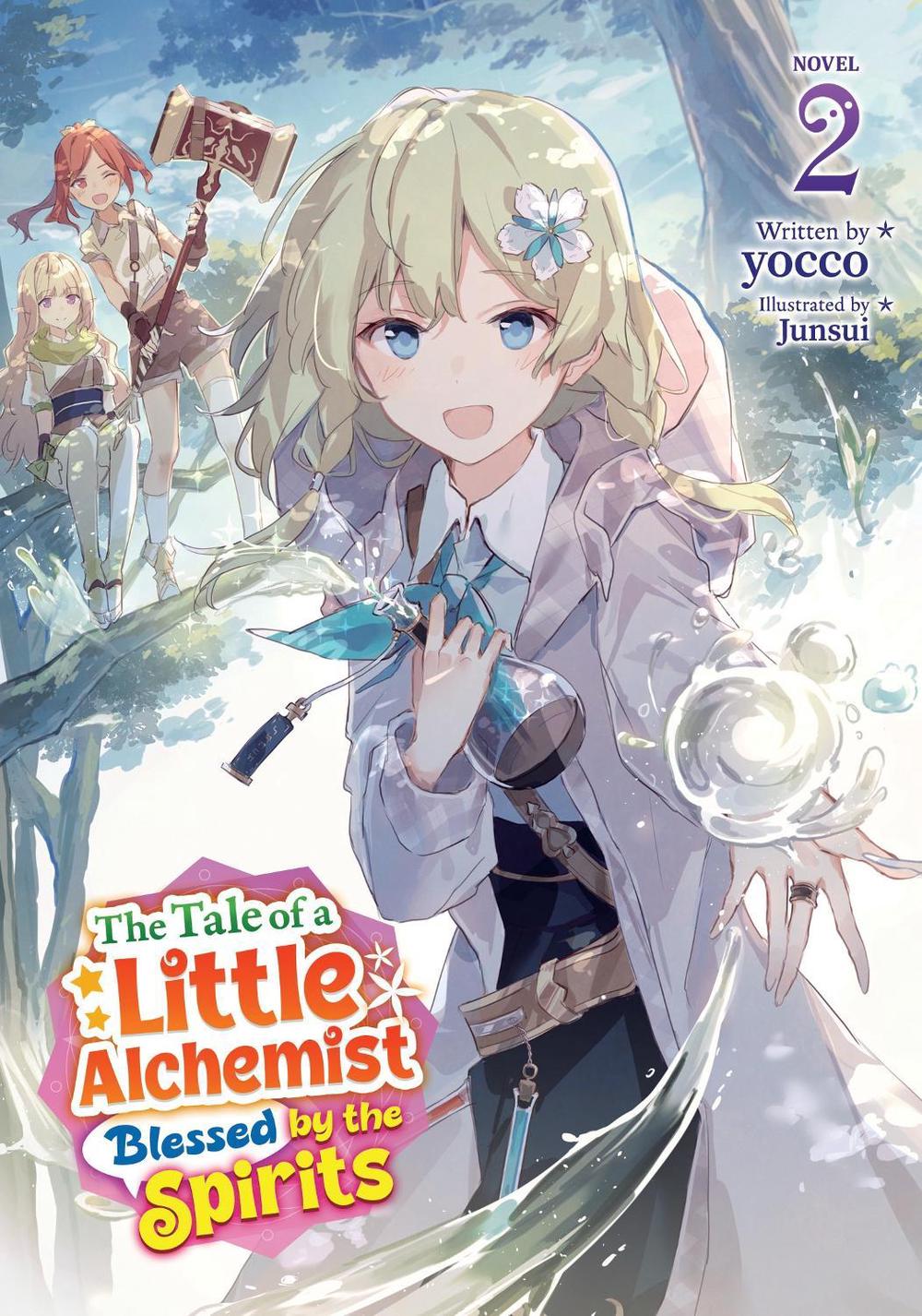 The Tale of a Little Alchemist Blessed by the Spirits (Light Novel) Vol. 2, 9798895617465