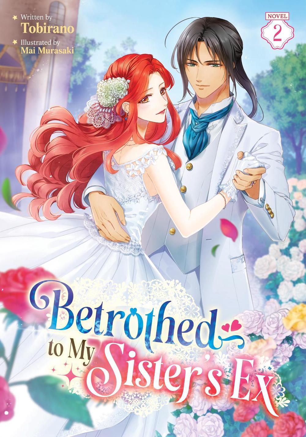 Betrothed to My Sister's Ex (Light Novel) Vol. 2 by Tobirano - ISBN: 9798895617502
