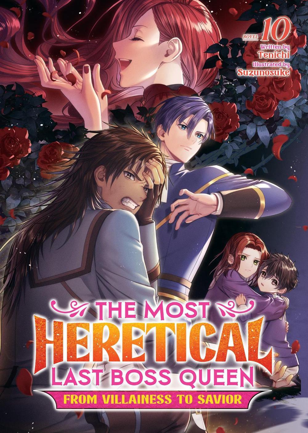 The Most Heretical Last Boss Queen: From Villainess to Savior (Light Novel) Vol. 10, 9798895619278